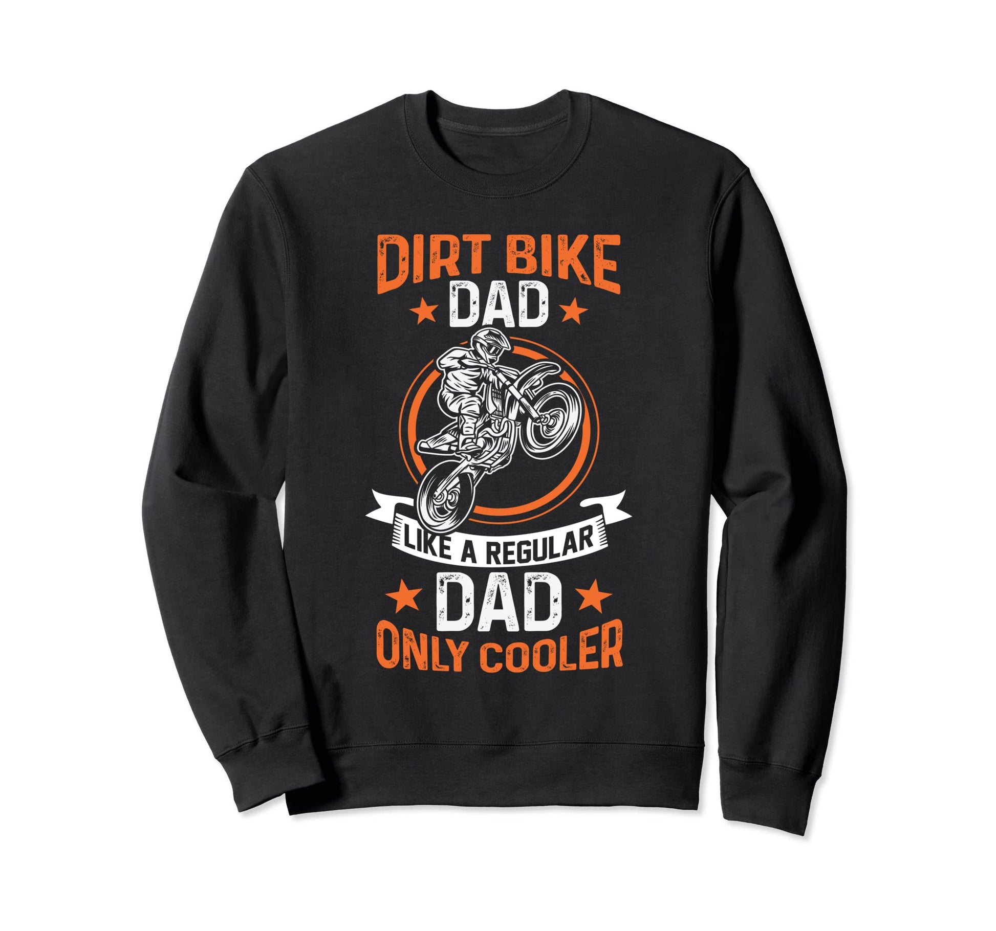 Dirt Bike Dad Motocross Papa Sweatshirt - Casual Everyday Wear Unisex - T-Shirt, Sweatshirt, Hoodie