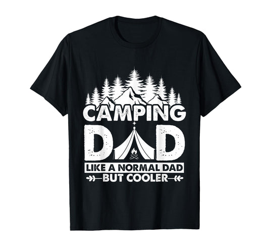 Camping Dad Happy Fathers Day Camp Camper T-Shirt - Graphic Print Unisex - T-Shirt, Sweatshirt, Hoodie