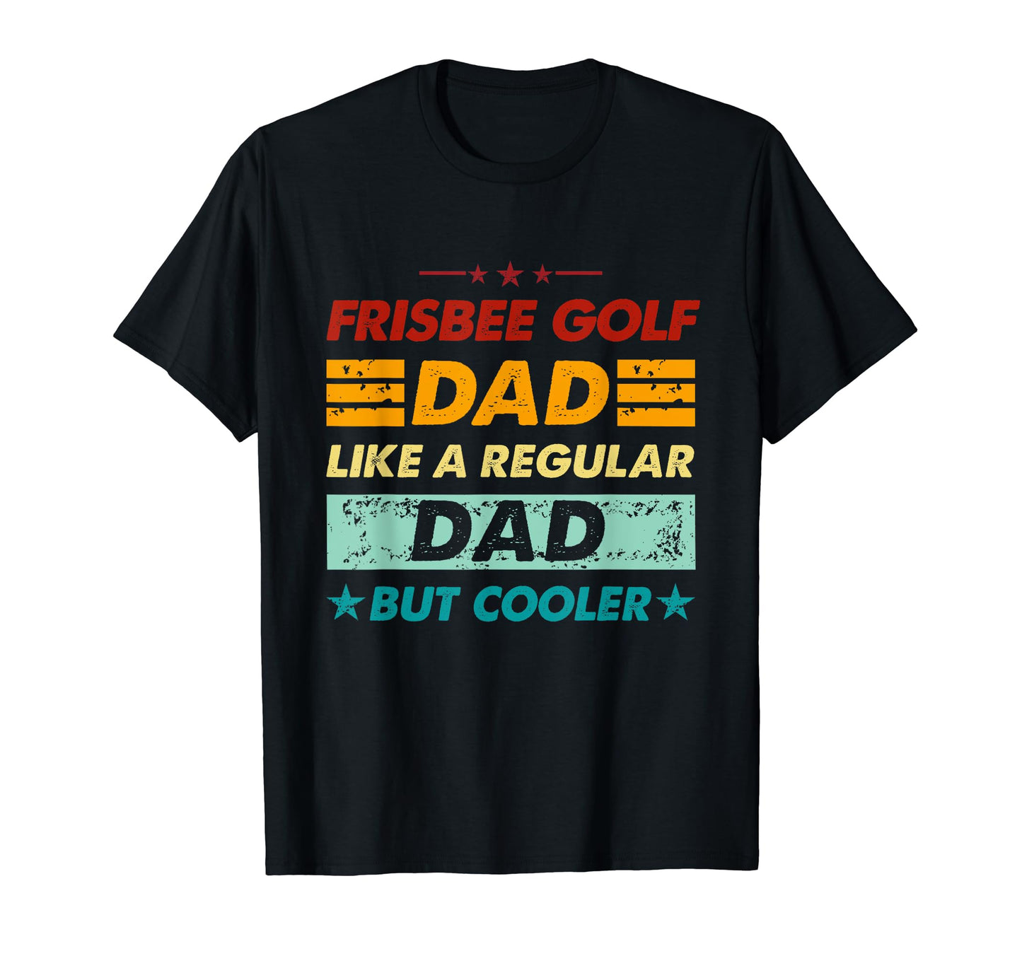 Funny Frisbee Golf Dad Like Regular T-Shirt - Minimalist Print for Adults - T-Shirt, Sweatshirt, Hoodie