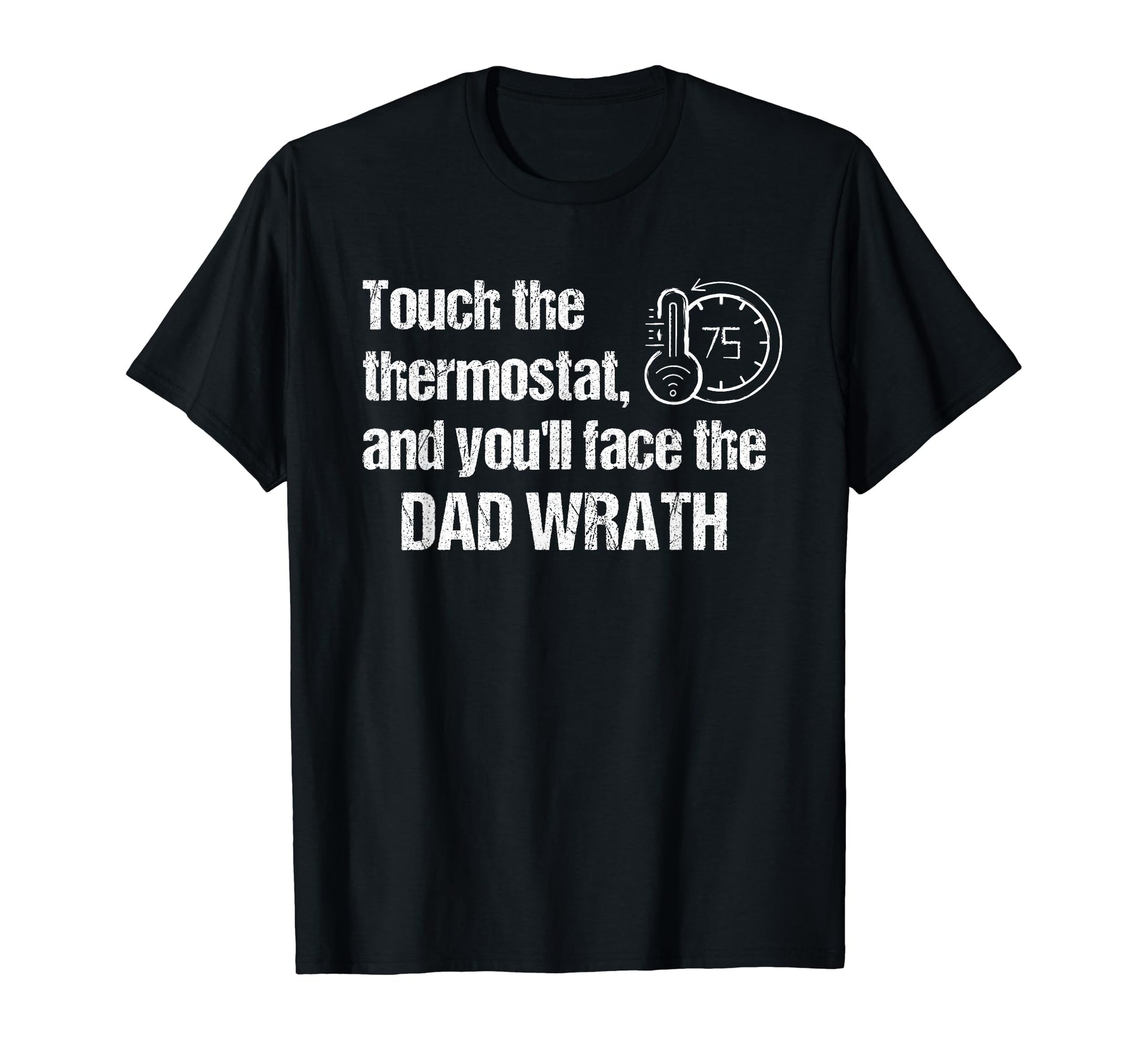 Dad Thermostat Police Temperature T-Shirt - Trendy Graphic Men Women - T-Shirt, Sweatshirt, Hoodie