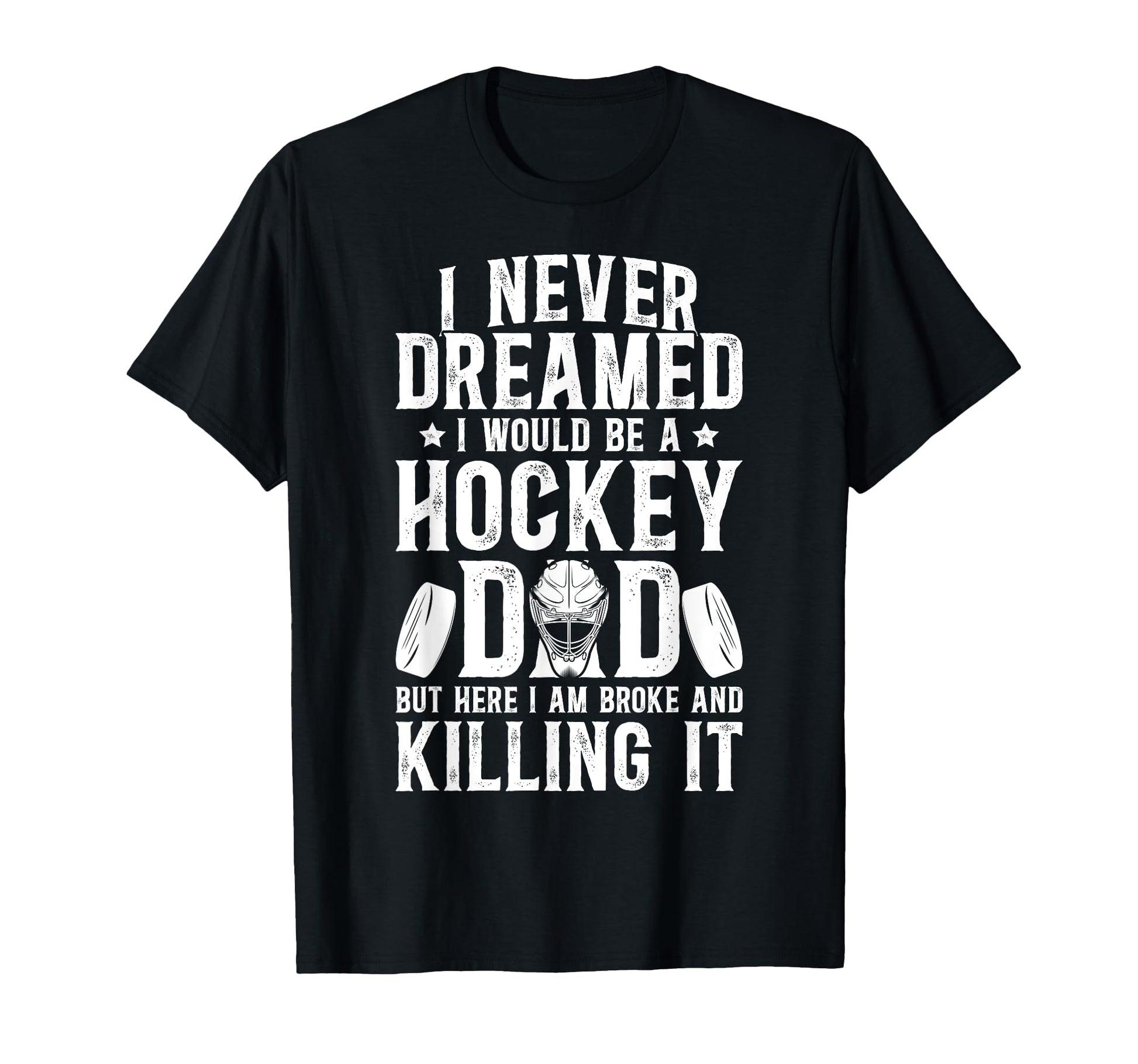 Hockey Dad Funny Ice Hockey Father Ice T-Shirt - Trendy Graphic Men Women - T-Shirt, Sweatshirt, Hoodie