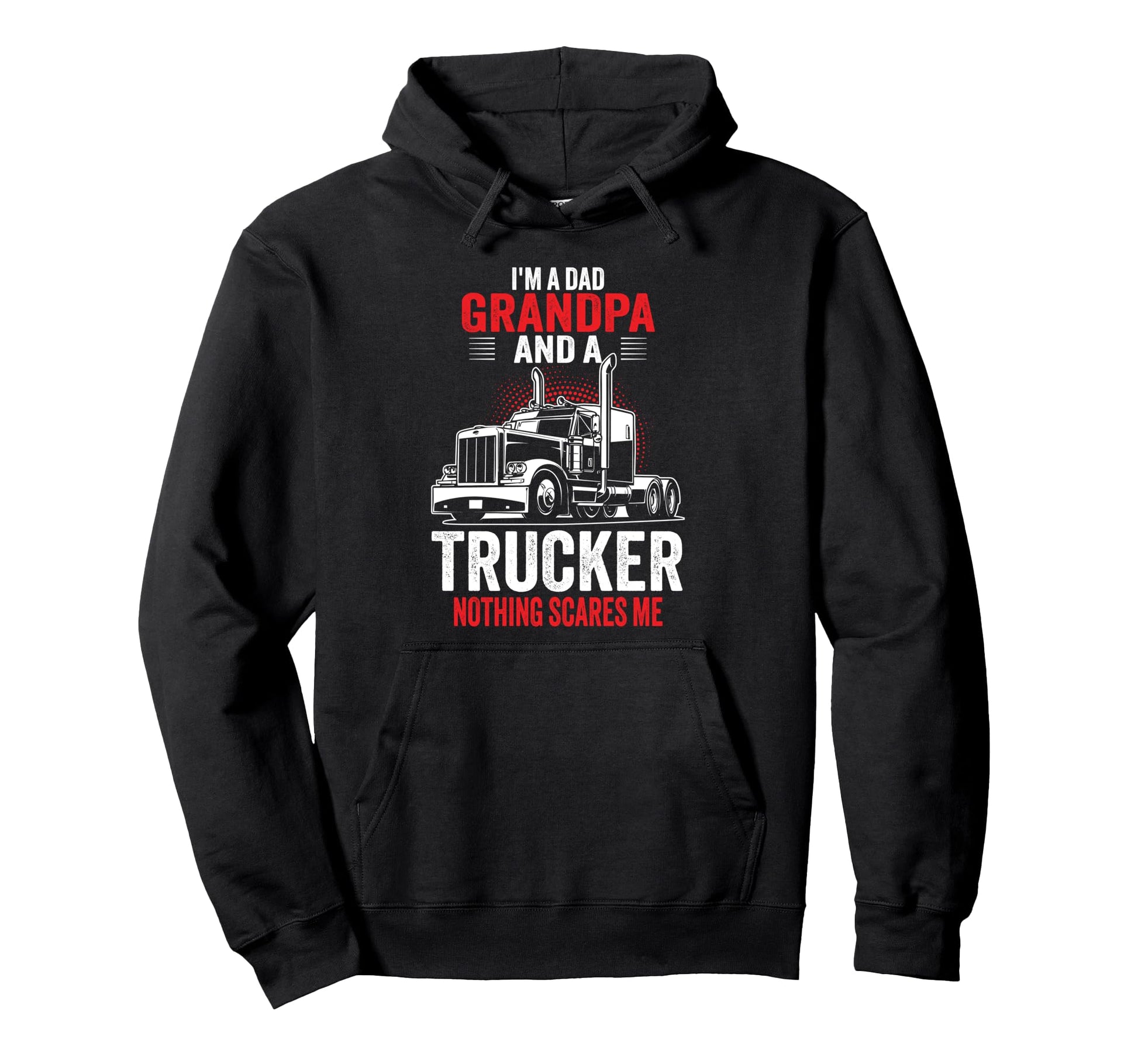 Mens Im Dad Grandpa And Trucker Funny Hoodie - Custom Art Print Men Women - T-Shirt, Sweatshirt, Hoodie