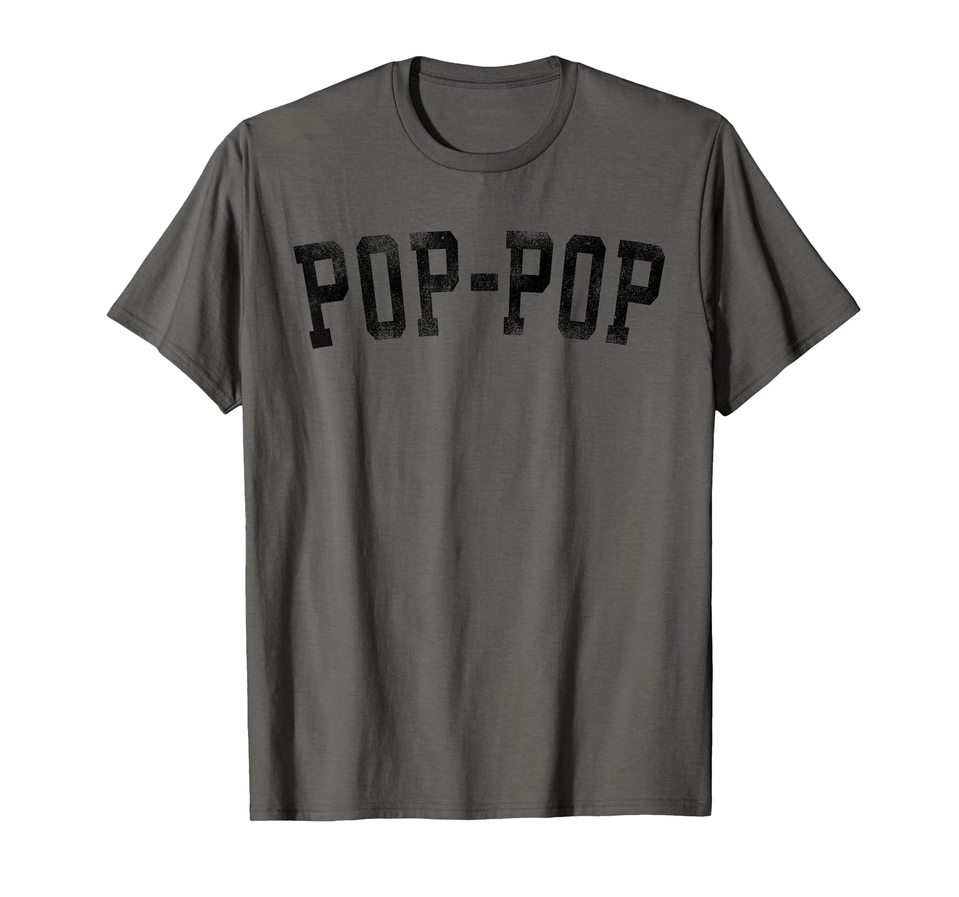 Pop Pop Bold Font Birthday Pop Pop T-Shirt - Graphic Print for Adults - T-Shirt, Sweatshirt, Hoodie