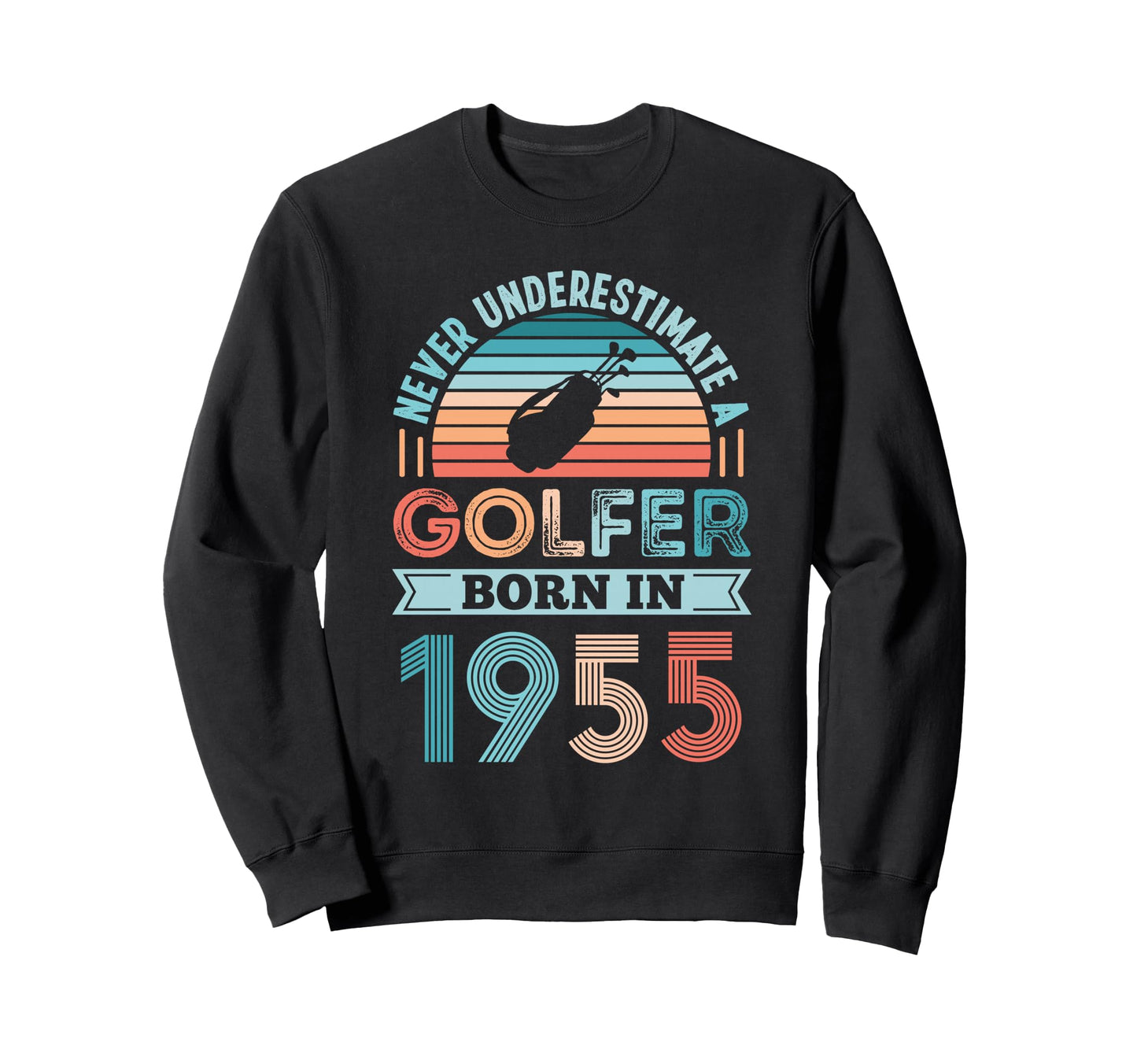 Golfer Born 1955 70Th Birthday Golf Sweatshirt - Custom Art Print Unisex - T-Shirt, Sweatshirt, Hoodie