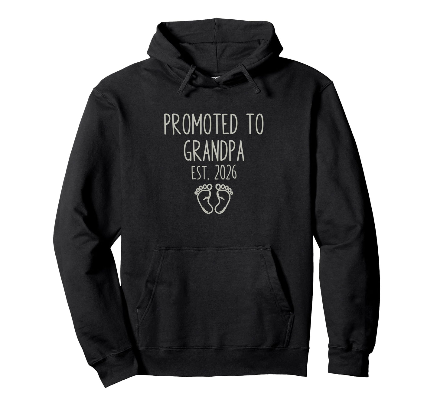 Promoted To Grandpa Est 2026 Feet Hoodie - Casual Everyday Wear Men Women - T-Shirt, Sweatshirt, Hoodie