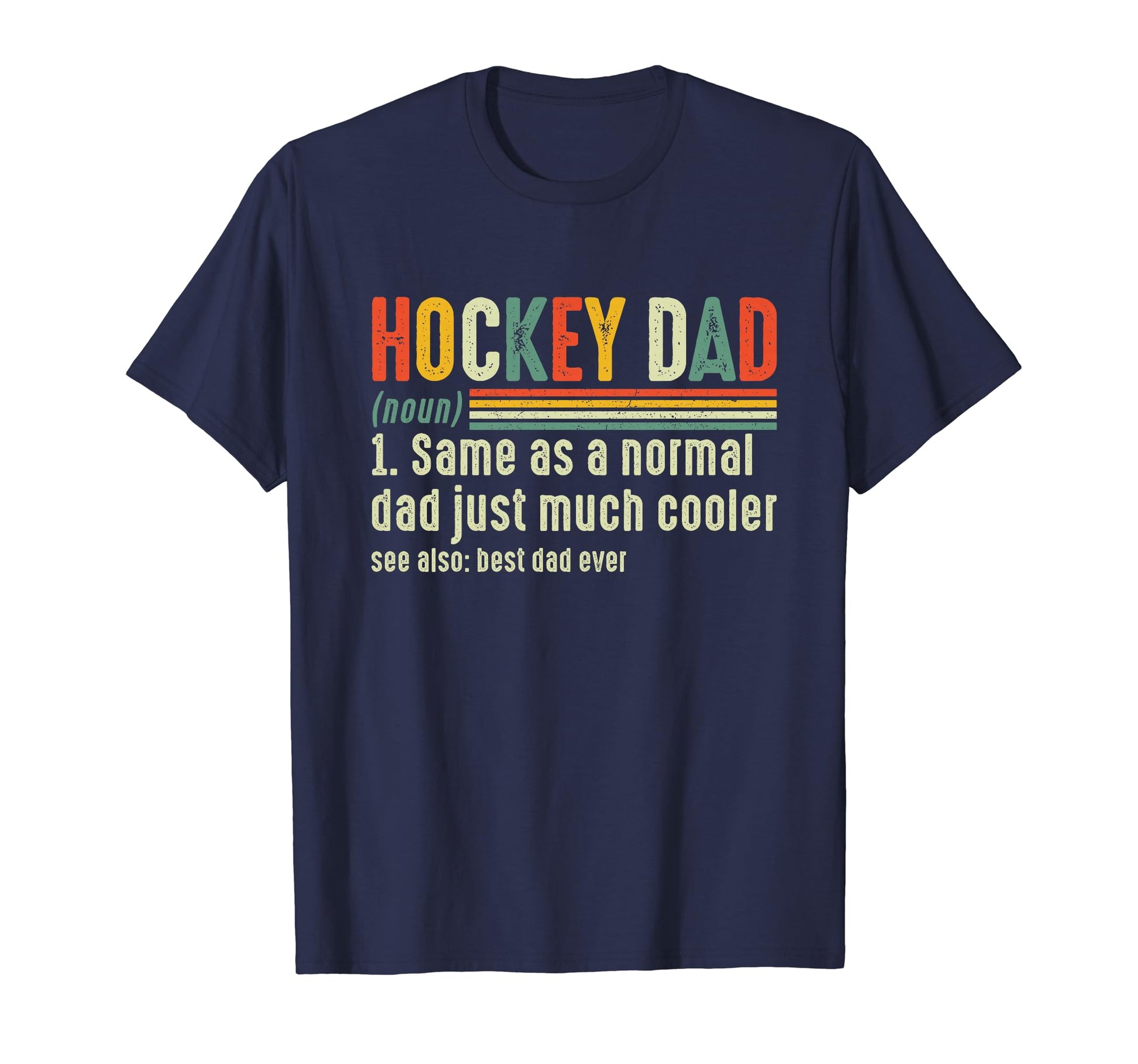 Hockey Dad Definition Fathers Day 2024 T-Shirt - Streetwear Style Unisex - T-Shirt, Sweatshirt, Hoodie