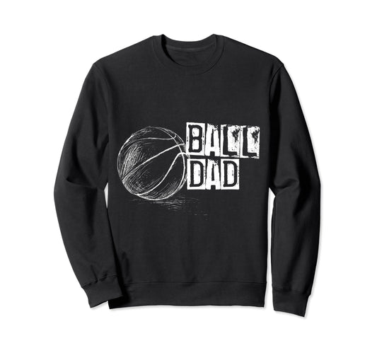Basketball Ball Dad Distressed Sweatshirt - Streetwear Style Men Women - T-Shirt, Sweatshirt, Hoodie