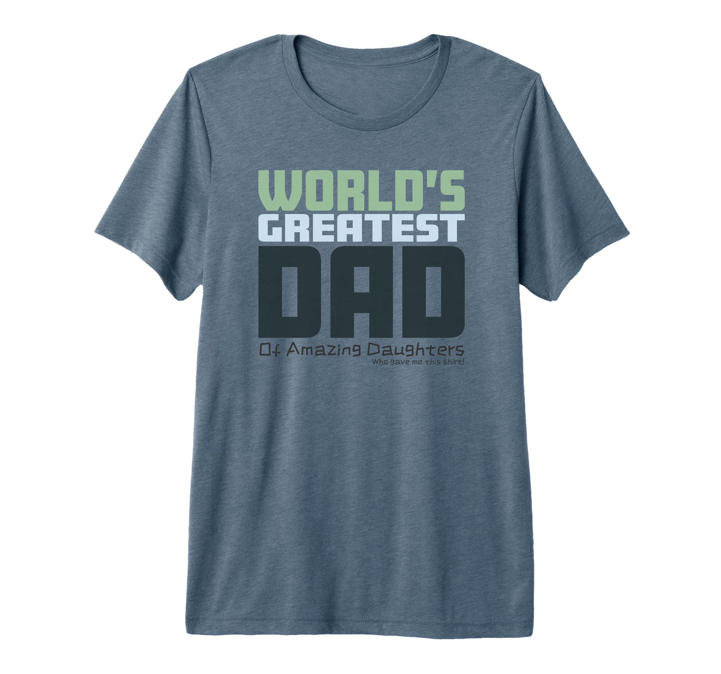 Mens Worlds Greatest Dad Amazing T-Shirt - Novelty Apparel for Adults - T-Shirt, Sweatshirt, Hoodie