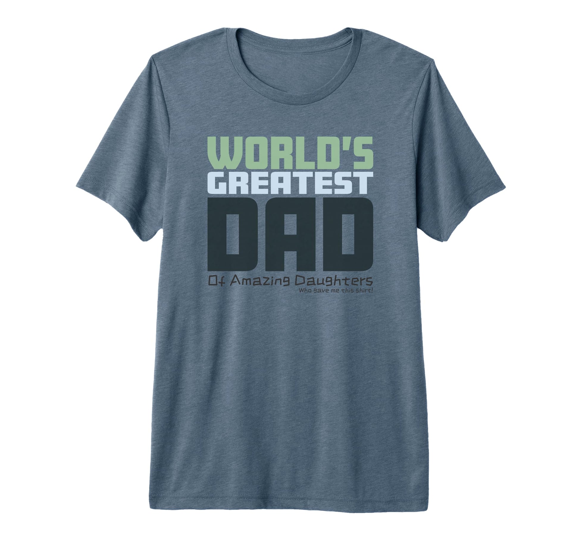 Mens Worlds Greatest Dad Amazing T-Shirt - Novelty Apparel for Adults - T-Shirt, Sweatshirt, Hoodie