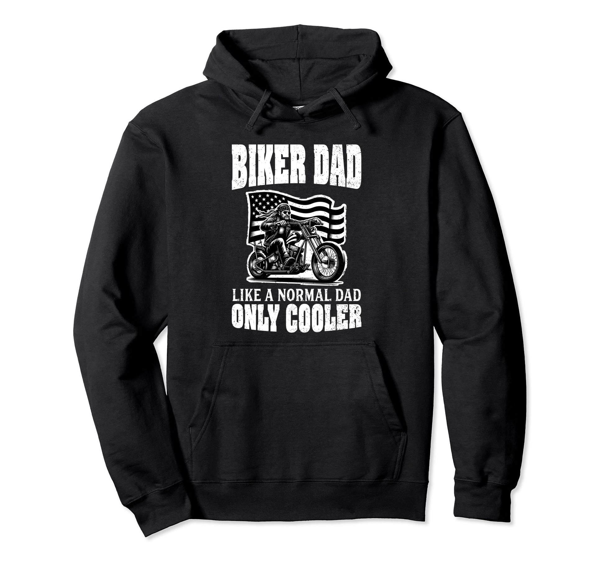 Biker Dad Like Normal Dad Only Cooler Hoodie - Streetwear Style Men Women - T-Shirt, Sweatshirt, Hoodie