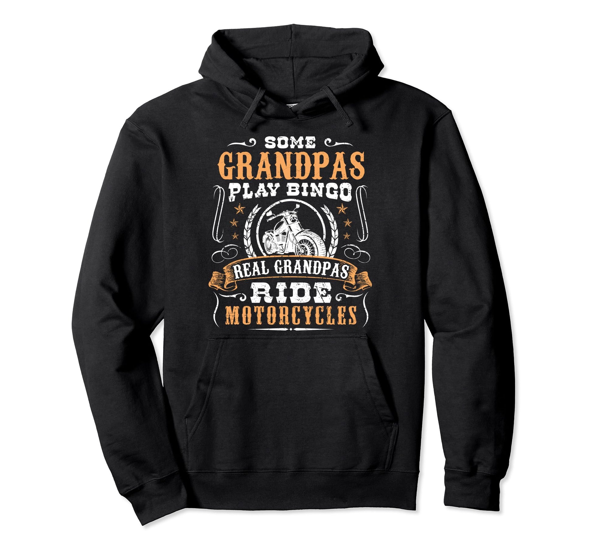 Some Grandpas Play Bingo Real Ride Hoodie - Casual Everyday Wear Unisex - T-Shirt, Sweatshirt, Hoodie