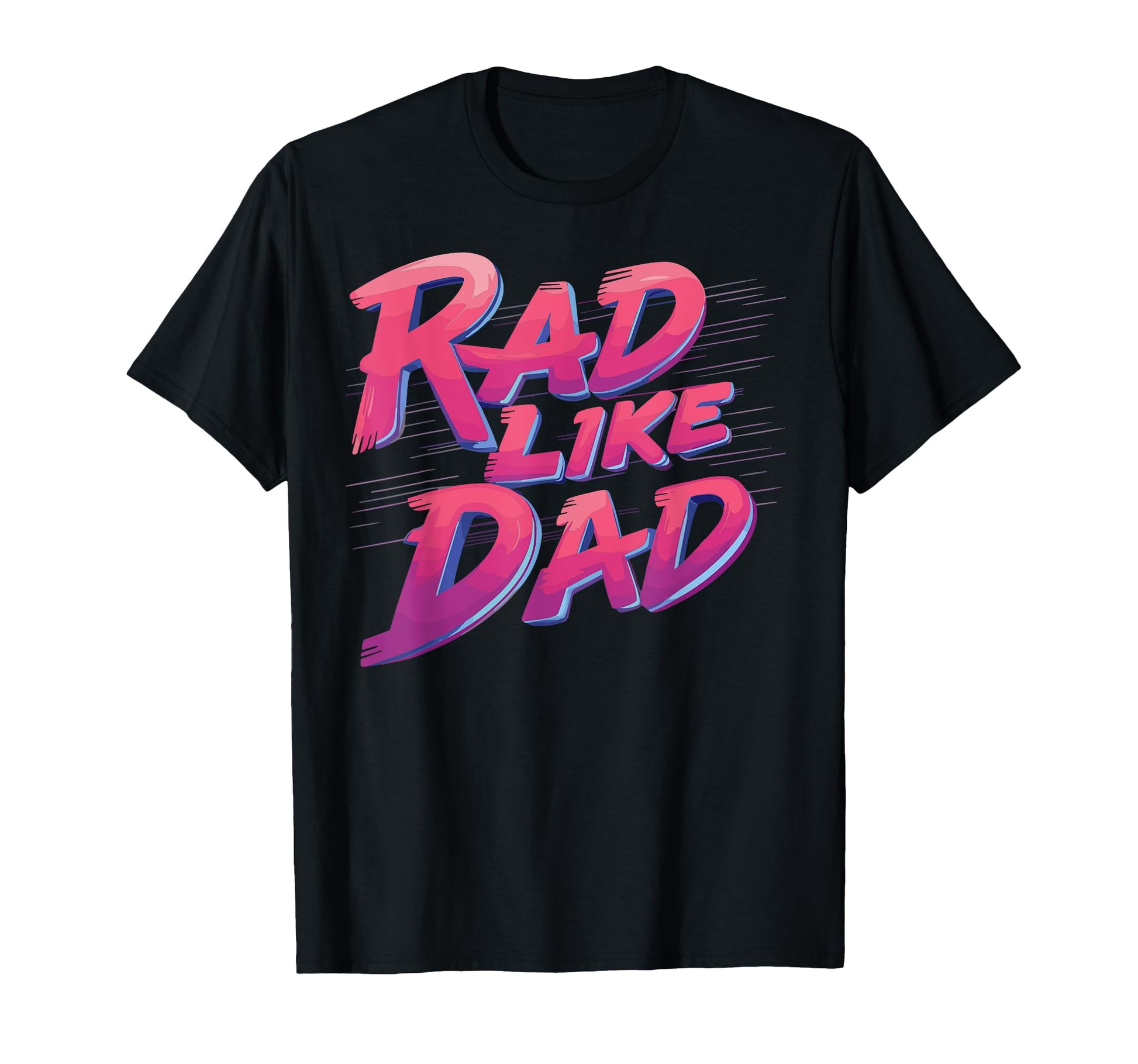 Rad Like Dad Daughter Son Matching T-Shirt - Trendy Graphic Men Women - T-Shirt, Sweatshirt, Hoodie