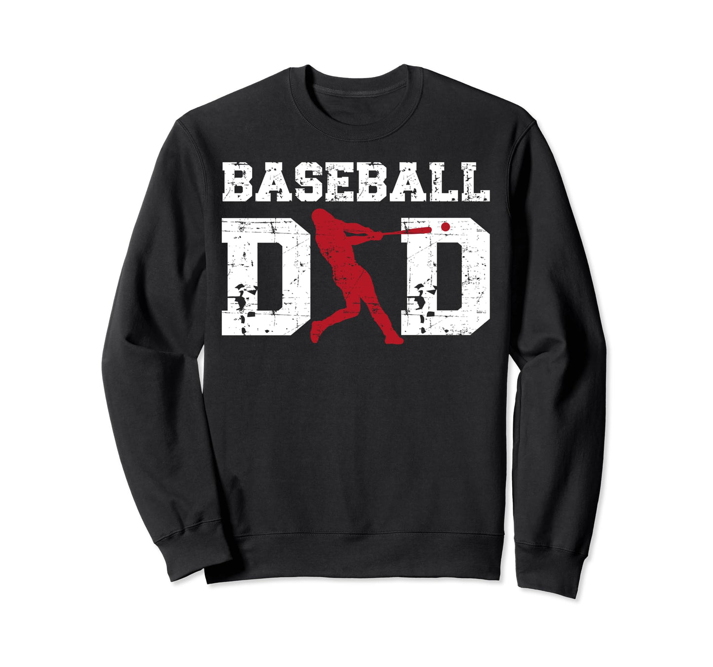 Baseball Dad Fathers Day Daddy Sweatshirt - Unique Graphic Men Women - T-Shirt, Sweatshirt, Hoodie
