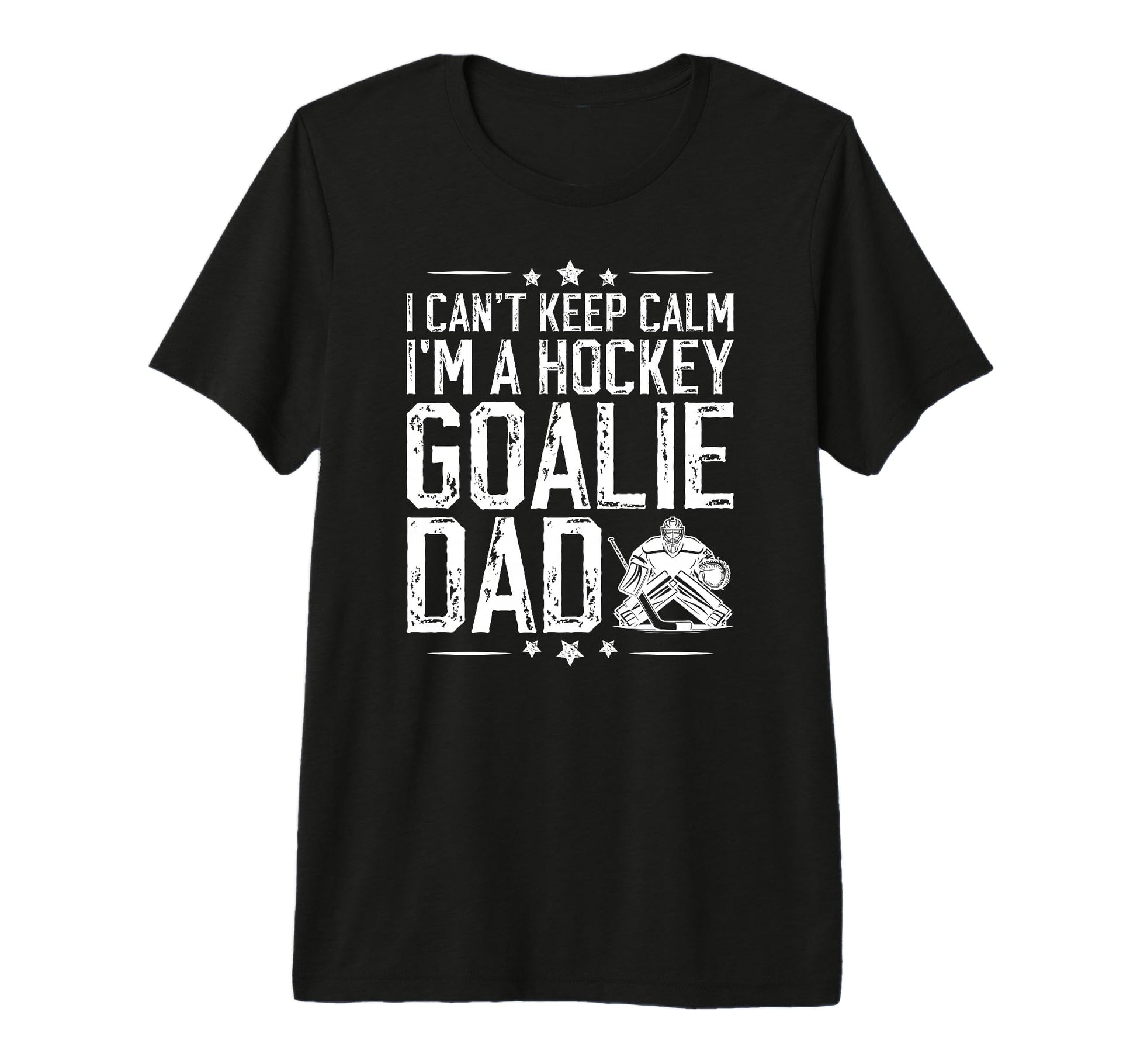 Mens Im Hockey Goalie Dad Ice Hockey T-Shirt - Custom Art Print Men Women - T-Shirt, Sweatshirt, Hoodie