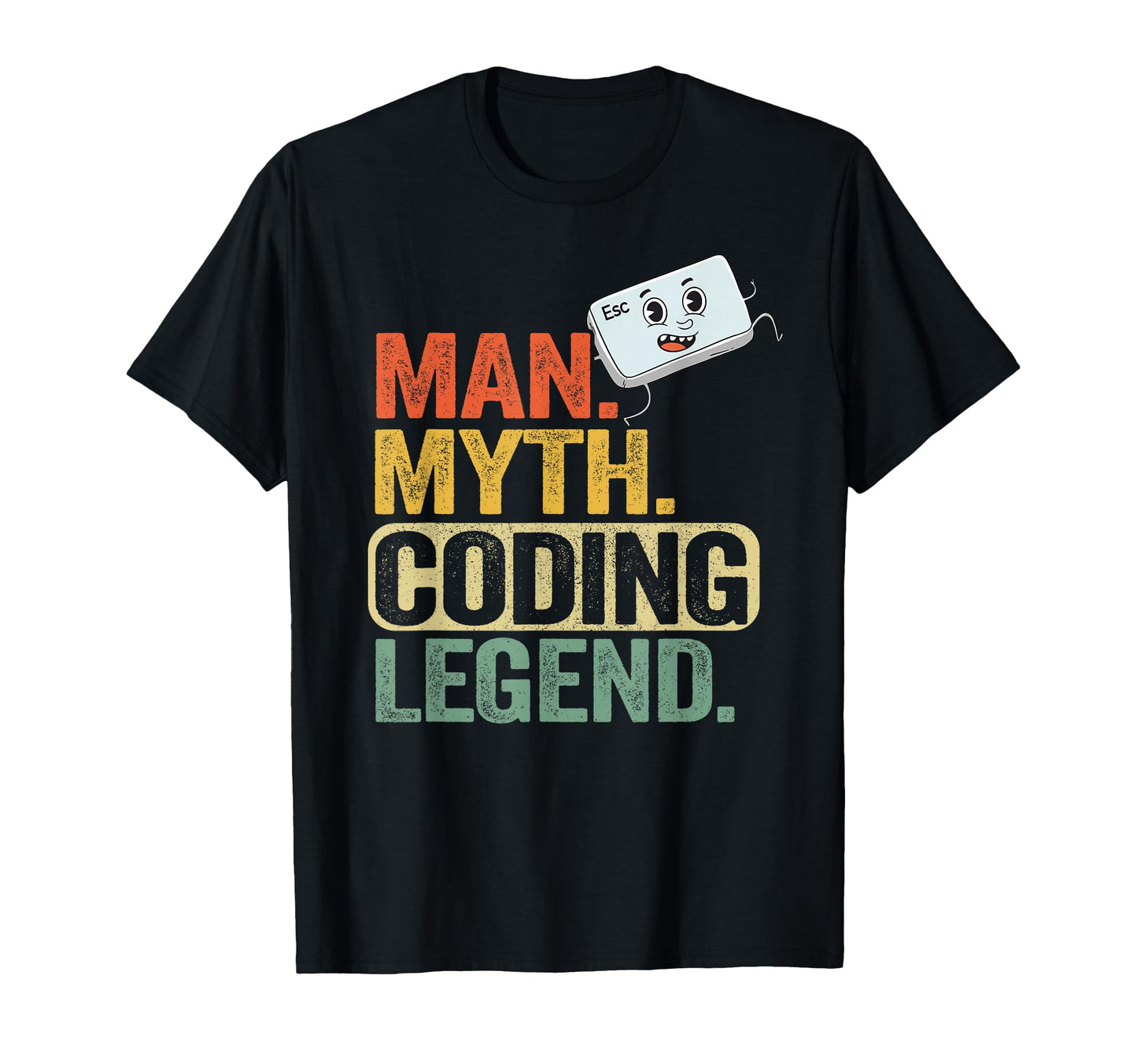 Myth Coding Legend Coder Dad Geek T-Shirt - Casual Everyday Wear Unisex - T-Shirt, Sweatshirt, Hoodie