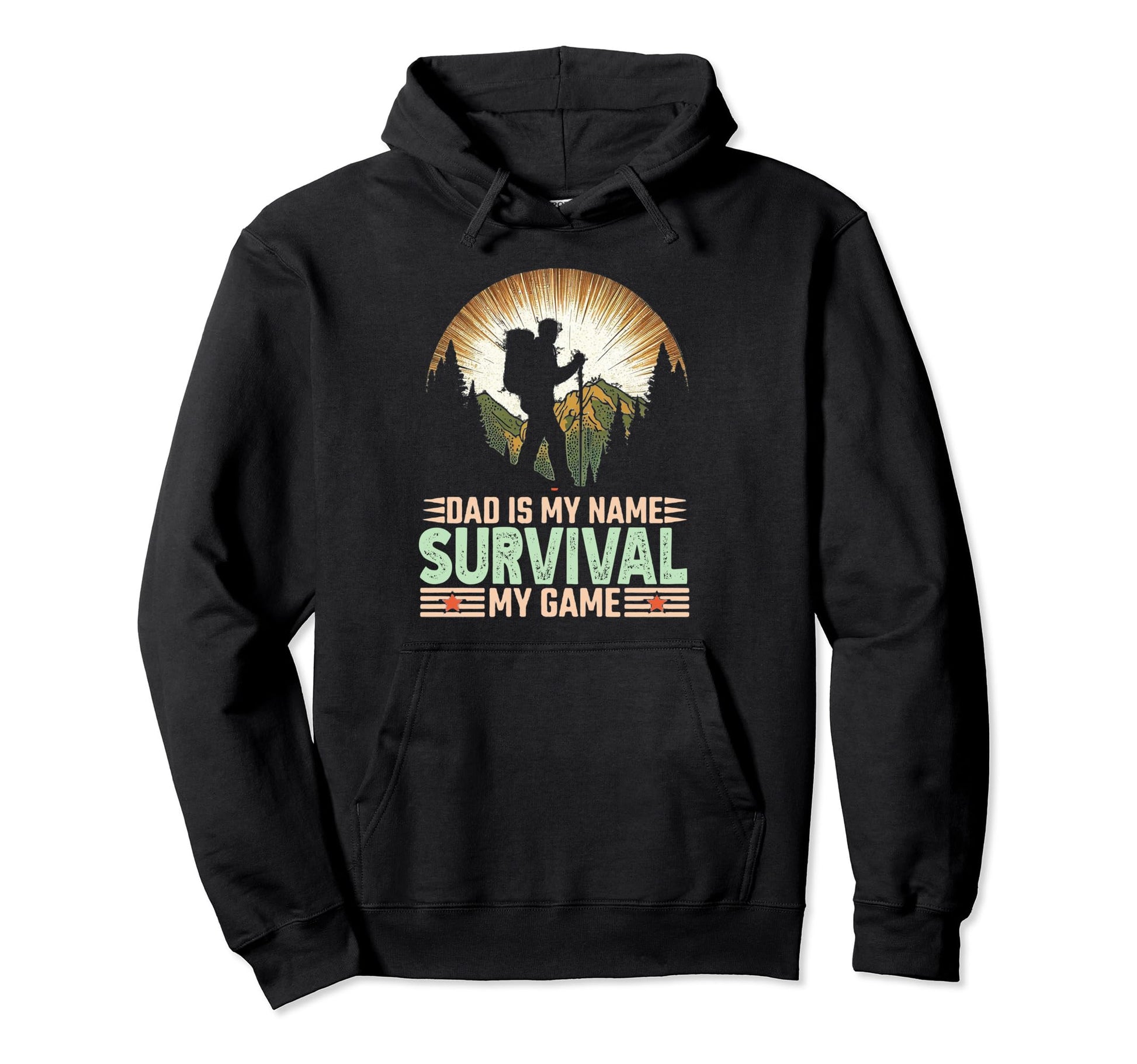 Dad Is My Name Survival My Game Funny Hoodie - Custom Art Print Men Women - T-Shirt, Sweatshirt, Hoodie