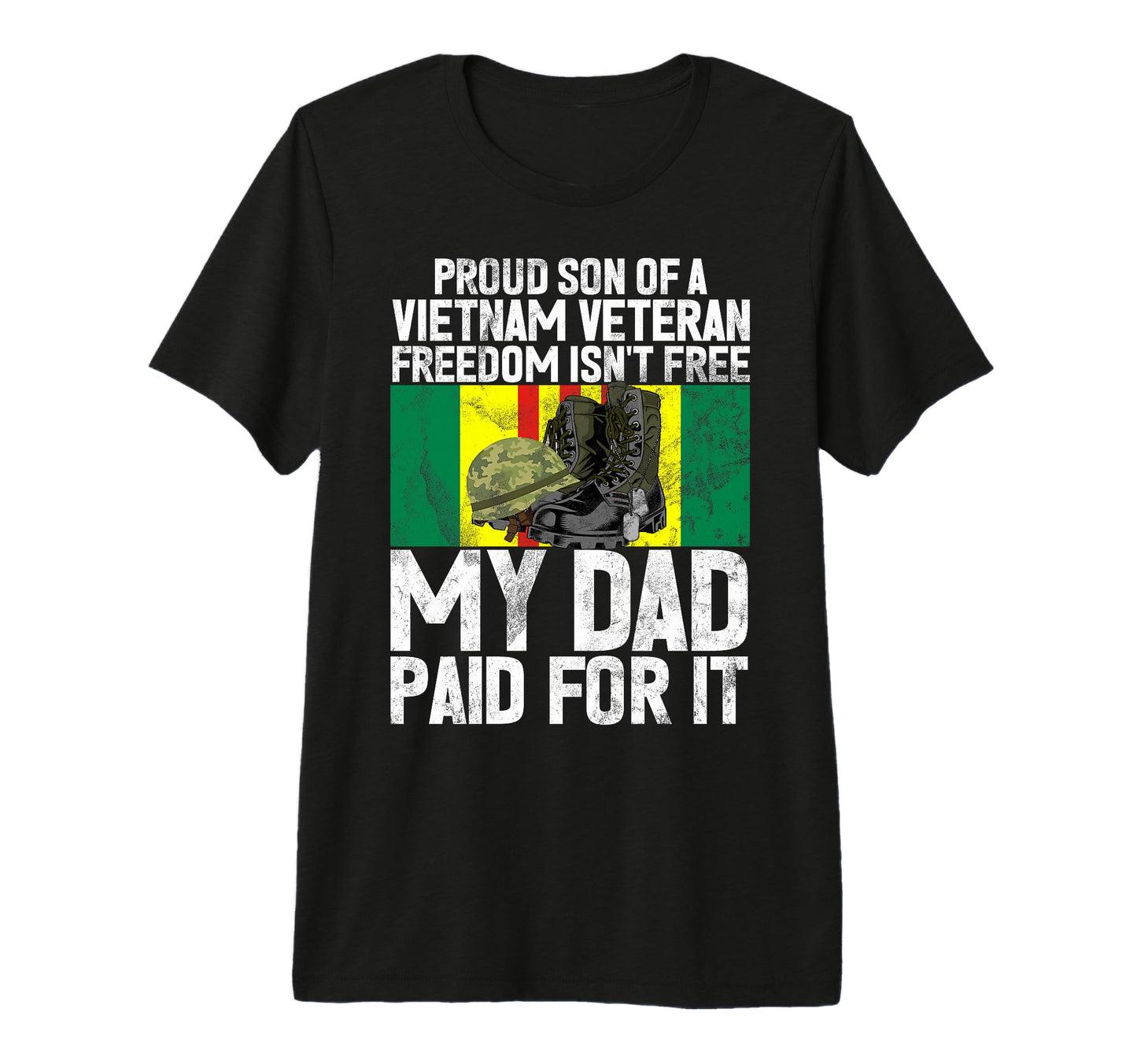 Proud Son Vietnam Veteran Freedom T-Shirt - Minimalist Print Men Women - T-Shirt, Sweatshirt, Hoodie
