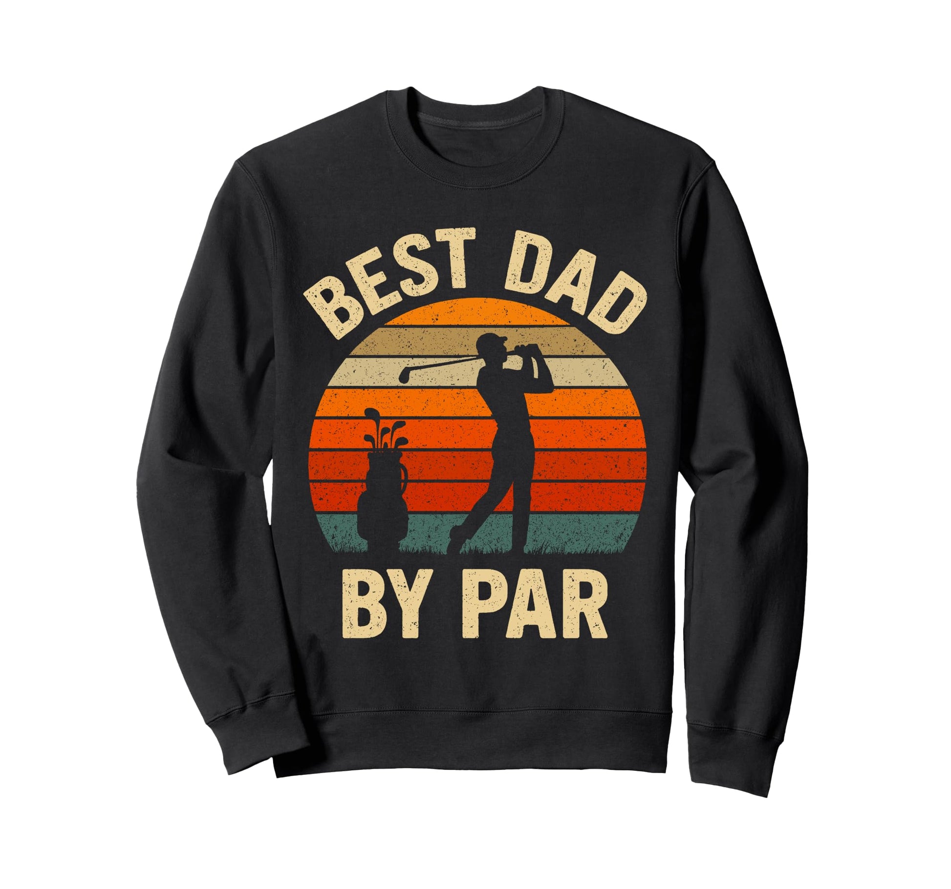 Best Dad Par Funny Golf Daddy Sweatshirt - Graphic Print for Adults - T-Shirt, Sweatshirt, Hoodie