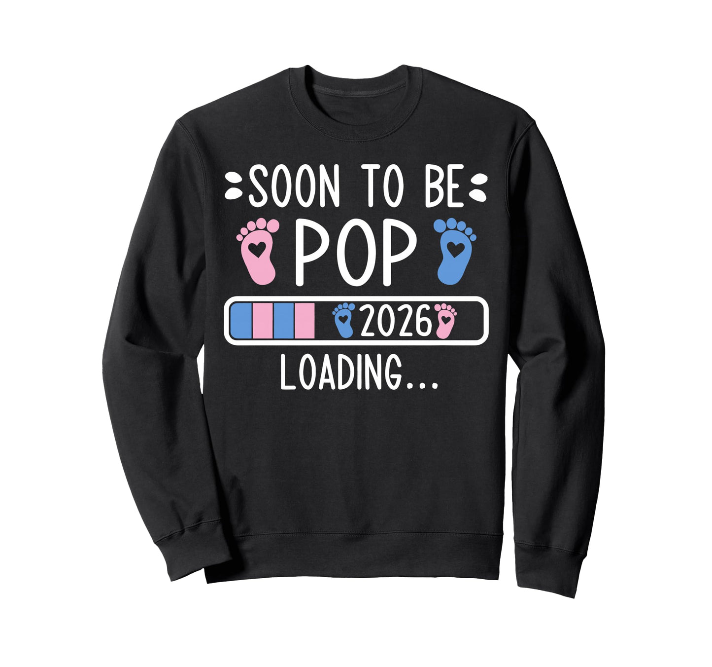 Soon To Be Pop Est 2026 Loading Sweatshirt - Fun Novelty Design for Adults - T-Shirt, Sweatshirt, Hoodie