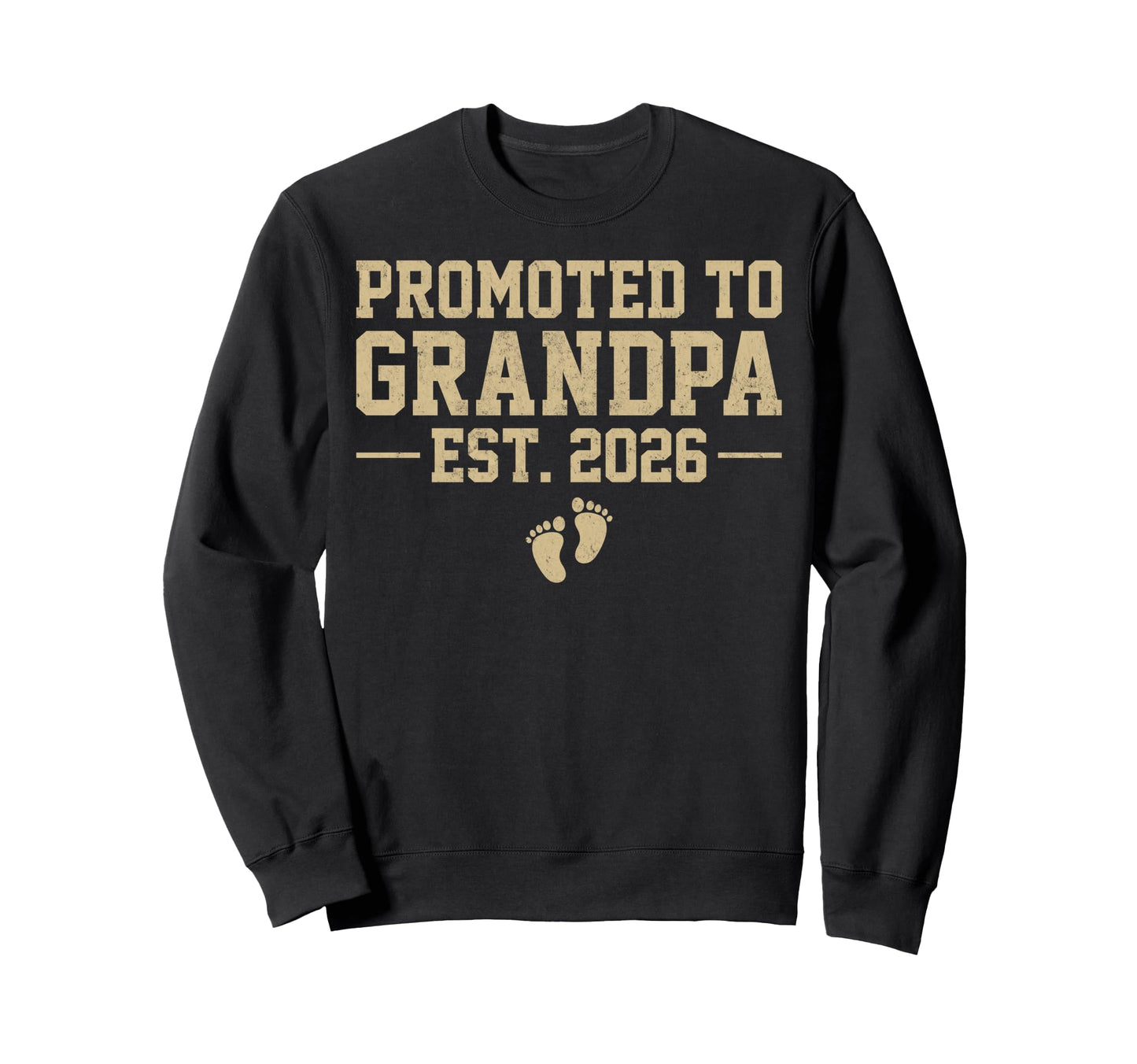 Promoted To Grandpa Est 2026 Sweatshirt - Casual Everyday Wear Unisex - T-Shirt, Sweatshirt, Hoodie