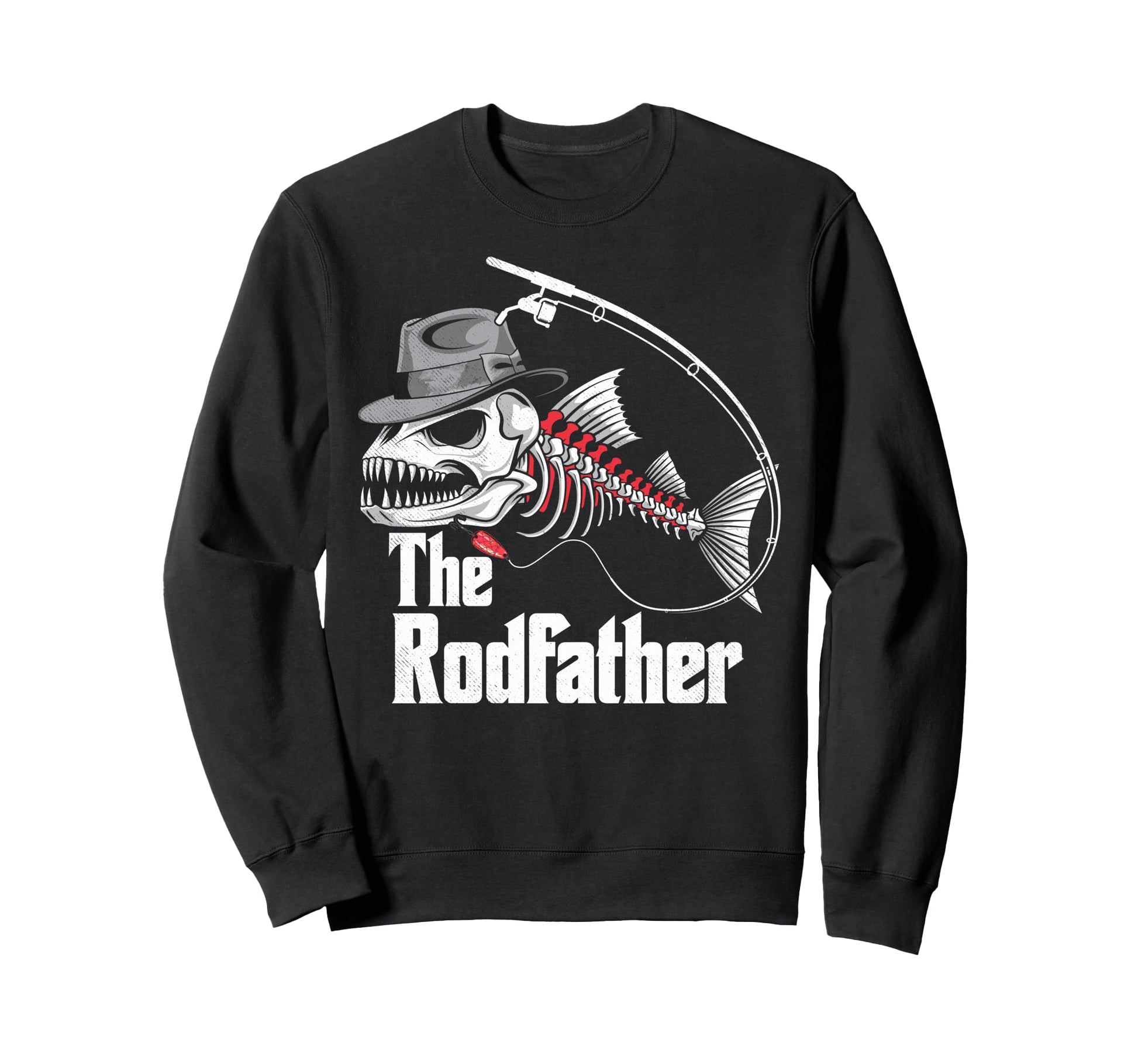 Rodfather Fishing Dad Fish Sweatshirt - Streetwear Style for Adults - T-Shirt, Sweatshirt, Hoodie