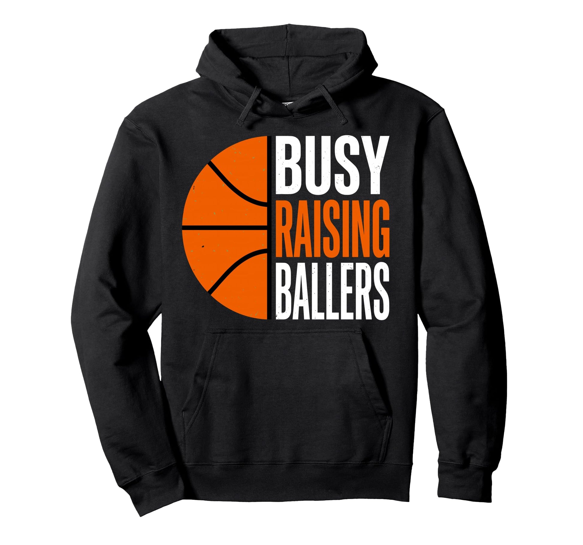 Busy Raising Ballers Basketball Parent Hoodie - Novelty Apparel for Adults - T-Shirt, Sweatshirt, Hoodie
