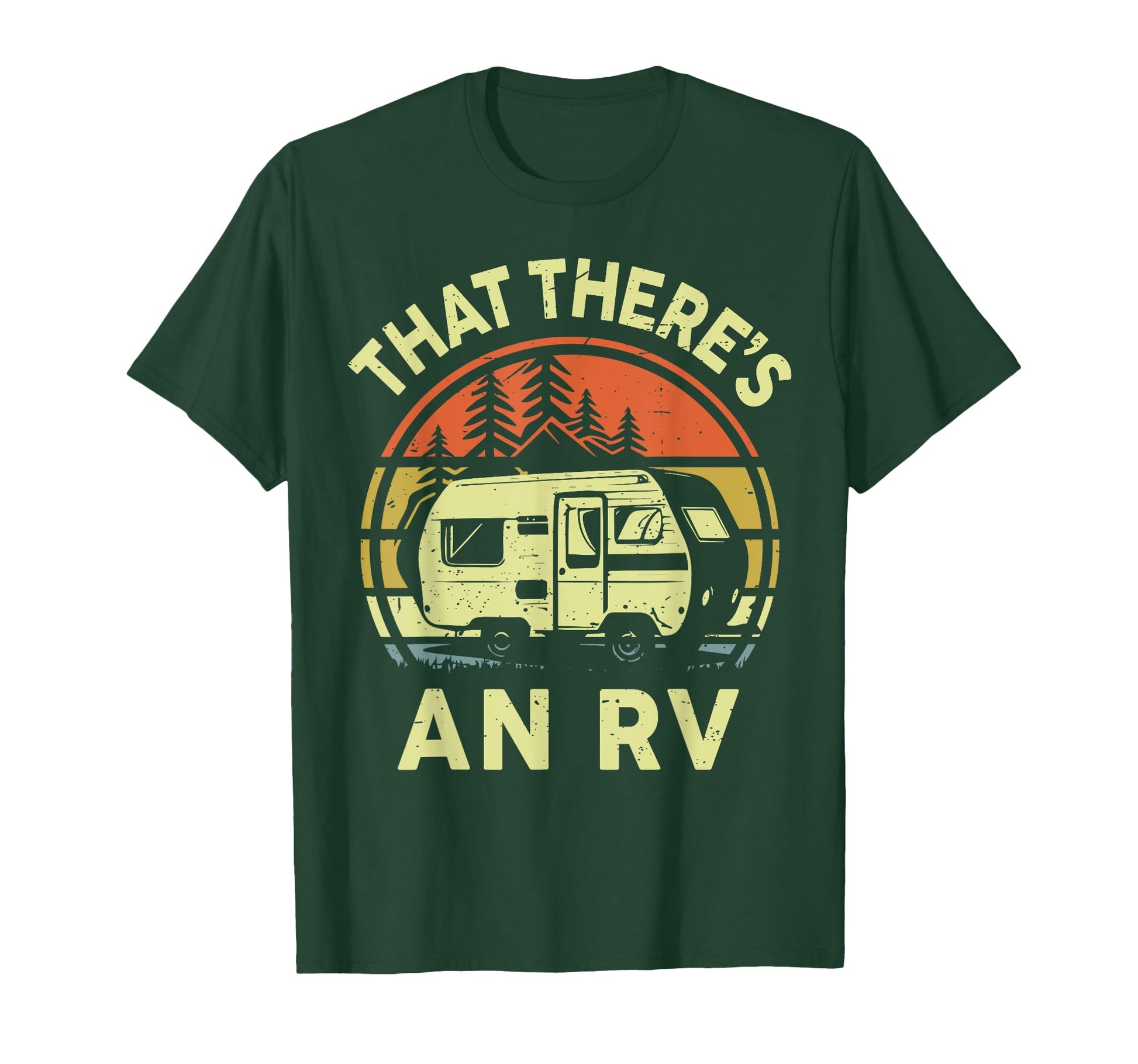 That Theres Rv Camping Funny One Happy T-Shirt - Graphic Print for Adults - T-Shirt, Sweatshirt, Hoodie