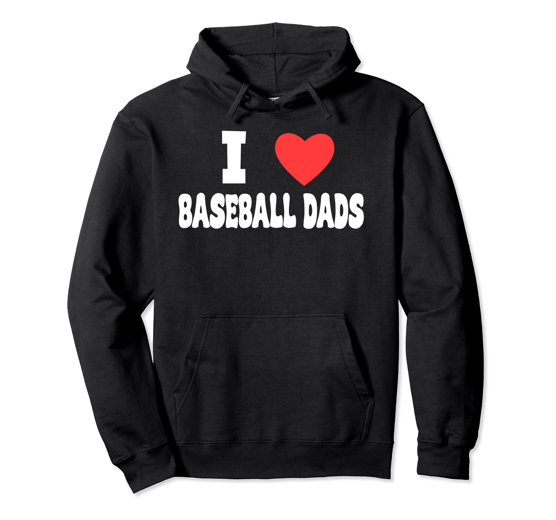 I Love Baseball Dads Awesome Hoodie - Casual Everyday Wear Men Women - T-Shirt, Sweatshirt, Hoodie