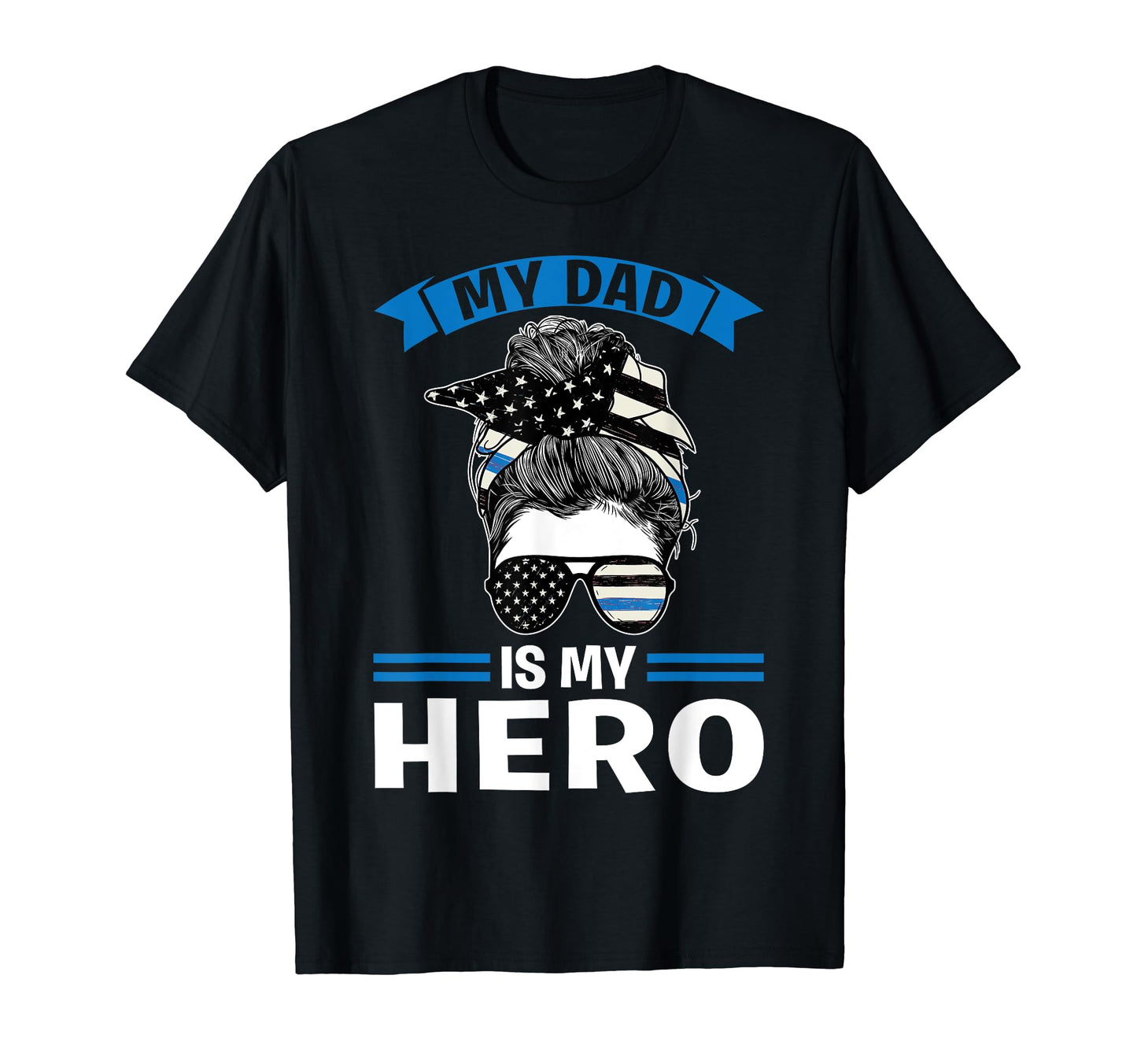 My Dad Is My Here Police Officer T-Shirt - Graphic Print Unisex - T-Shirt, Sweatshirt, Hoodie