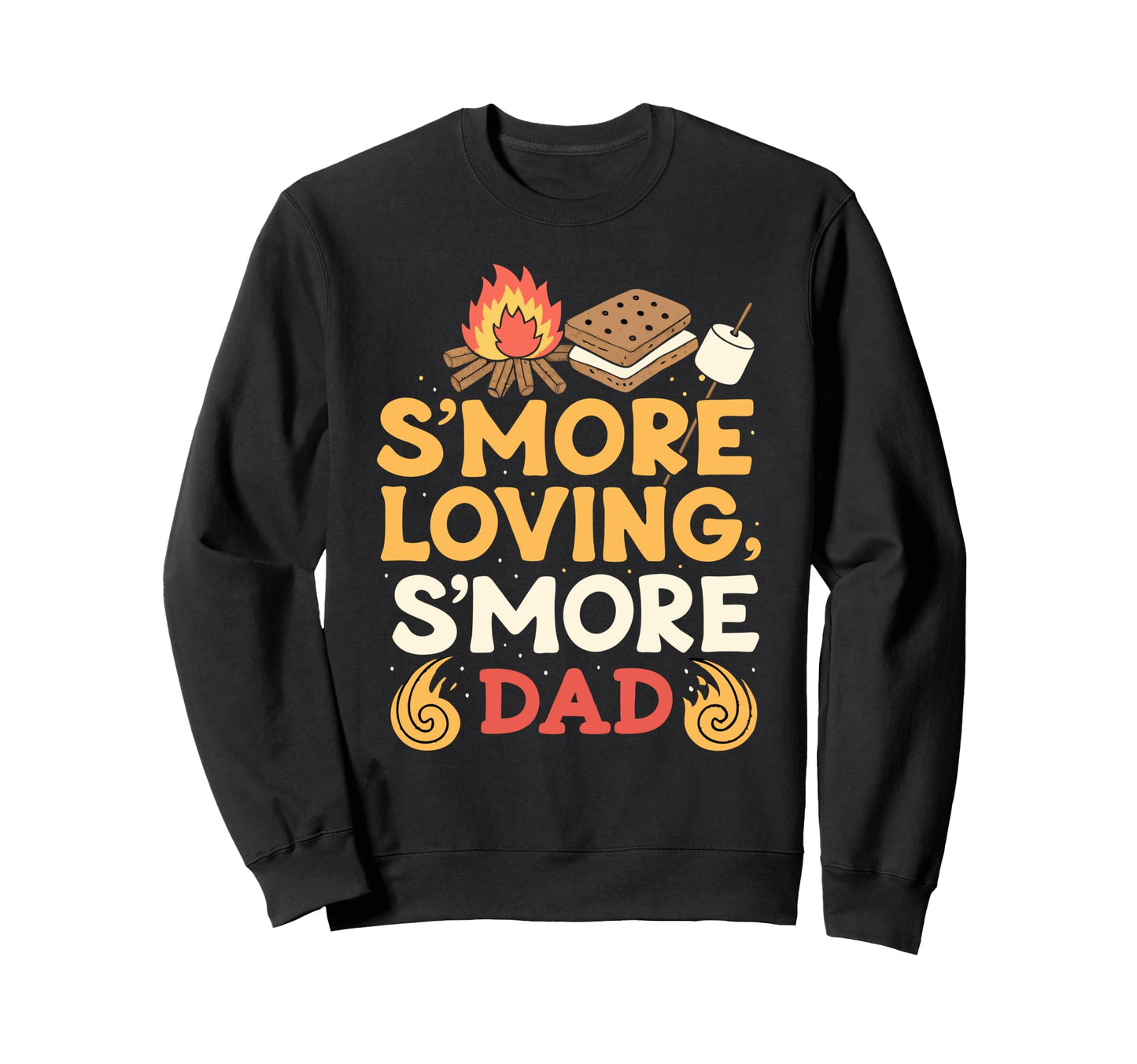 Funny Fathers Day Camping Smore Sweatshirt - Fun Novelty Design Men Women - T-Shirt, Sweatshirt, Hoodie