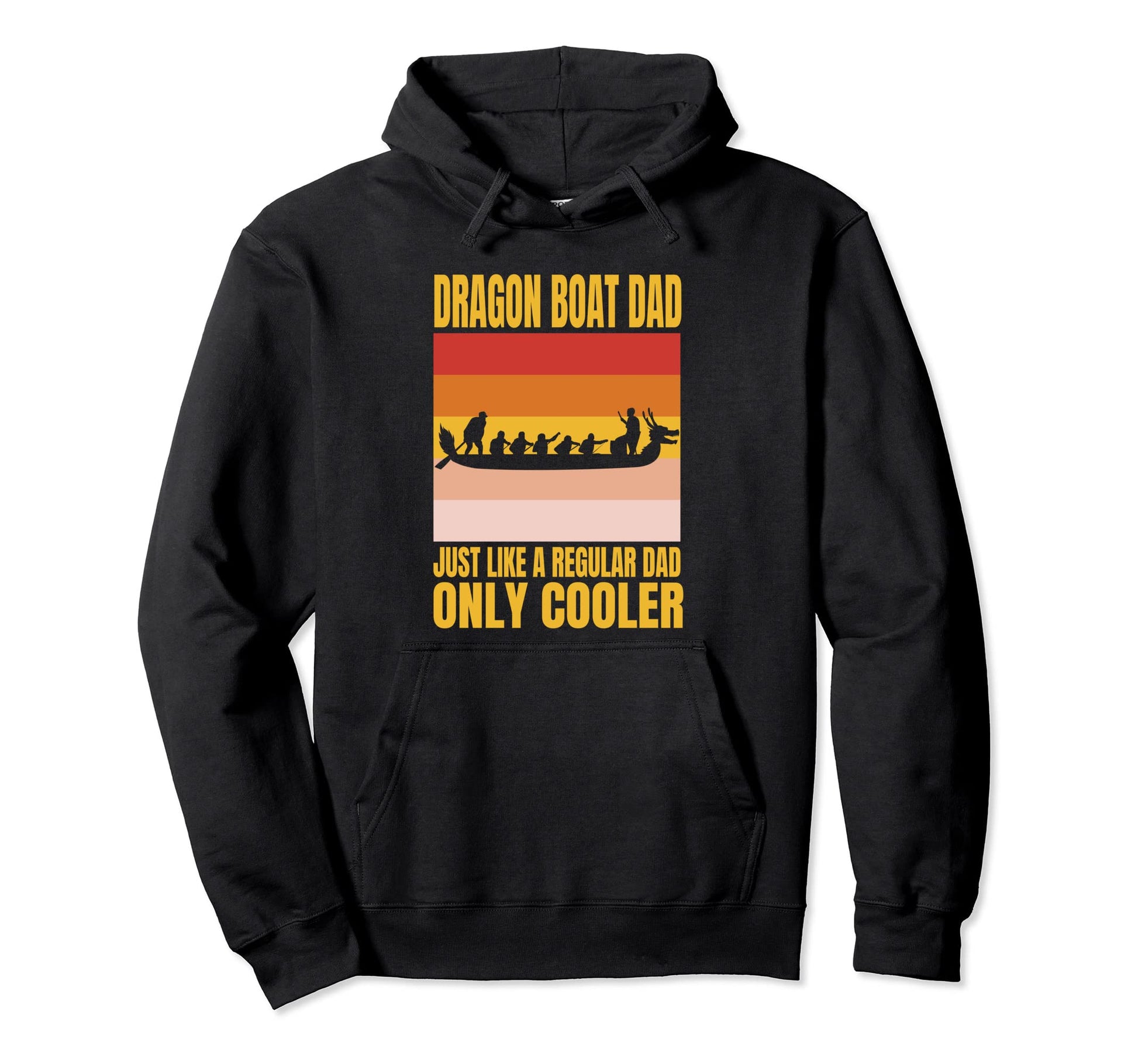 Dragon Boat Dad Like Regular Dad Only Hoodie - Novelty Apparel Men Women - T-Shirt, Sweatshirt, Hoodie