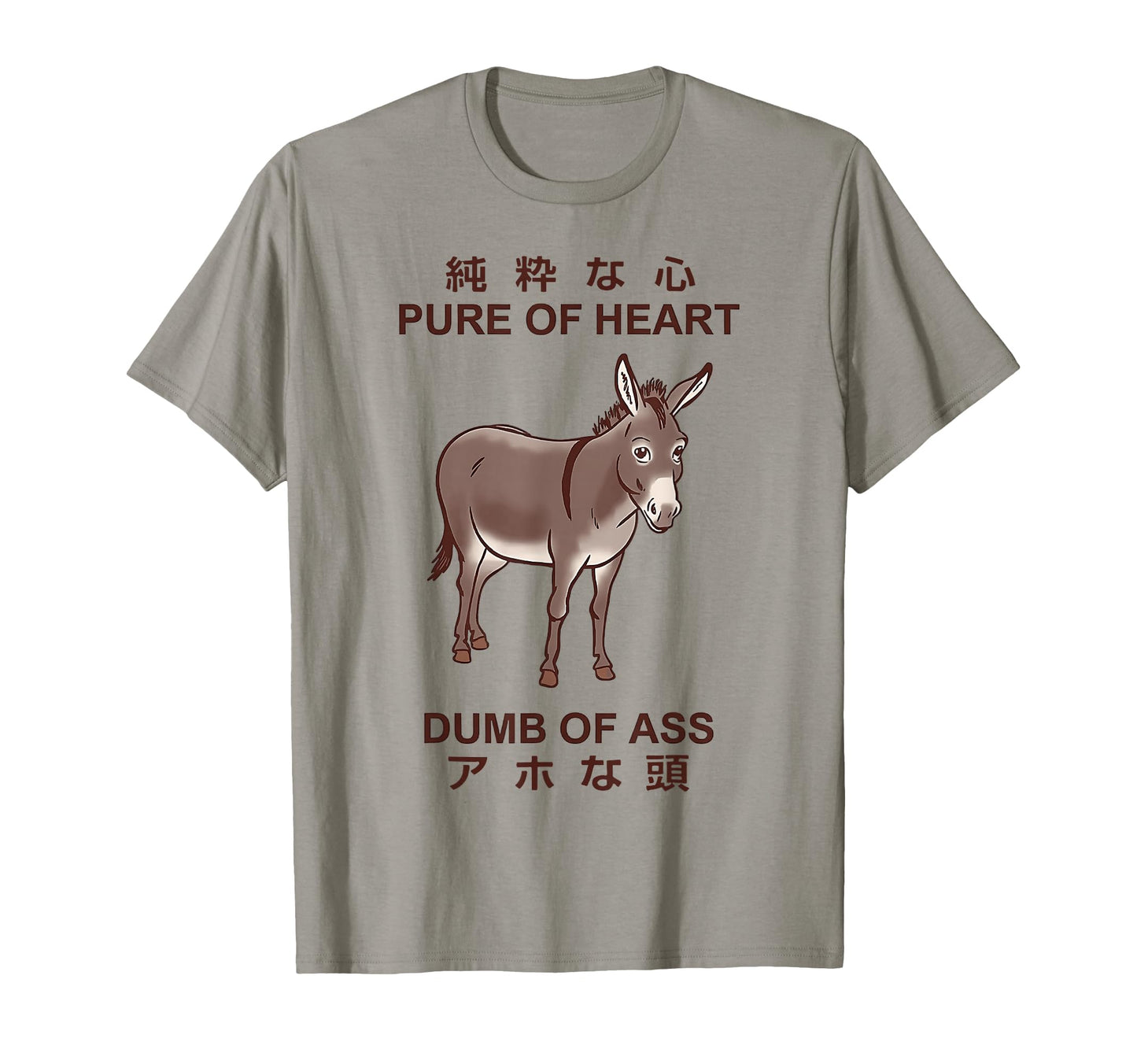 Donkey Pure Heart Dumb Ass Japanese T-Shirt - Casual Everyday Wear Unisex - T-Shirt, Sweatshirt, Hoodie