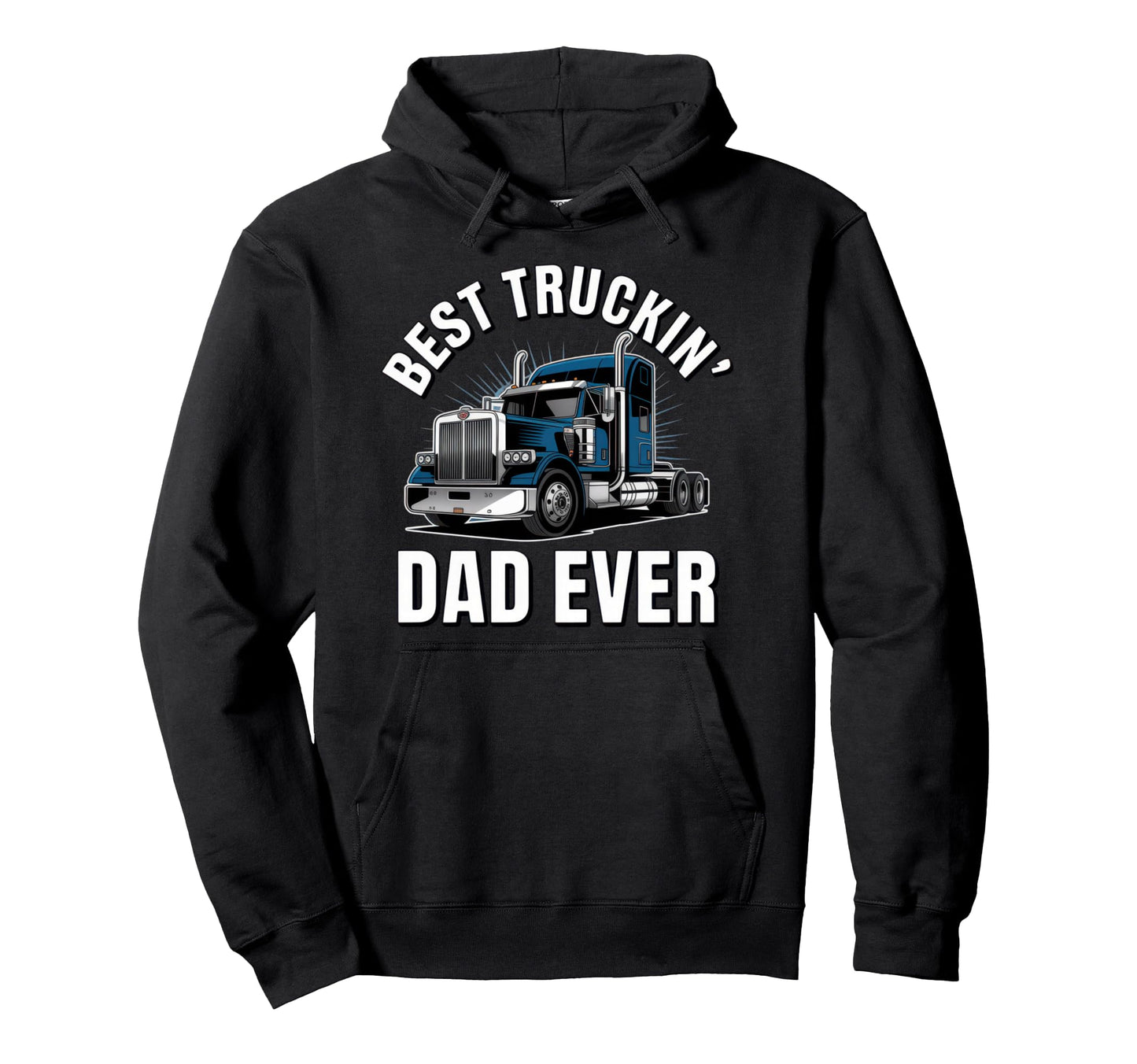 Best Truckin Dad Ever Truck Lovers Hoodie - Aesthetic Graphic for Adults - T-Shirt, Sweatshirt, Hoodie