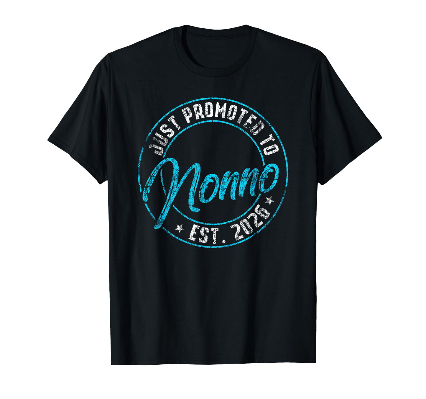 New Nonno First Time 2026 Promoted T-Shirt - Casual Everyday Wear Unisex - T-Shirt, Sweatshirt, Hoodie