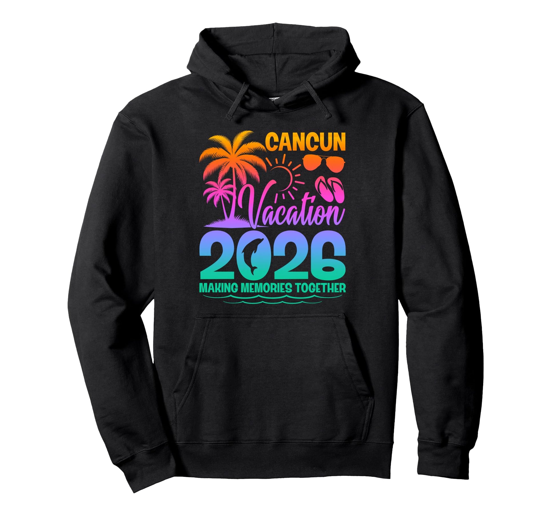 Cancun Vacation 2026 Making Memories Hoodie - Novelty Apparel for Adults - T-Shirt, Sweatshirt, Hoodie