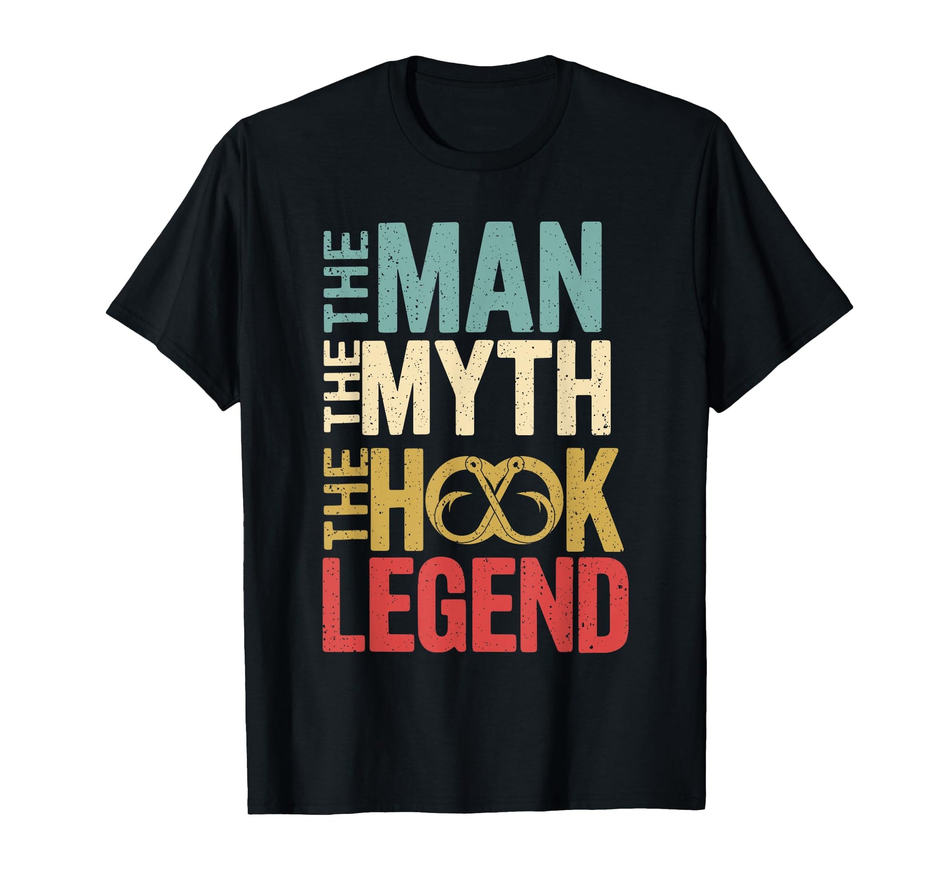 Myth Hook Legend Fishing Dad Fathers Day T-Shirt - Novelty Apparel Unisex - T-Shirt, Sweatshirt, Hoodie