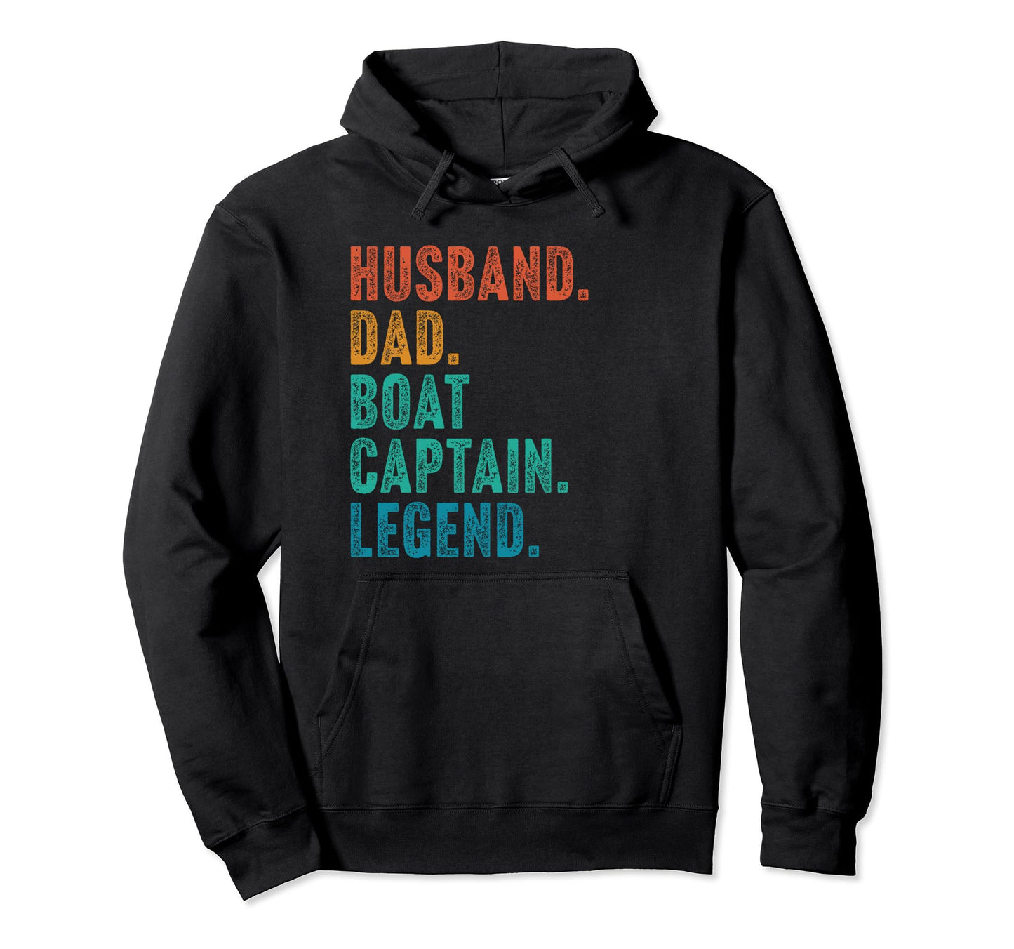 Husband Dad Boat Captain Legend Fathers Hoodie - Novelty Apparel Men Women - T-Shirt, Sweatshirt, Hoodie