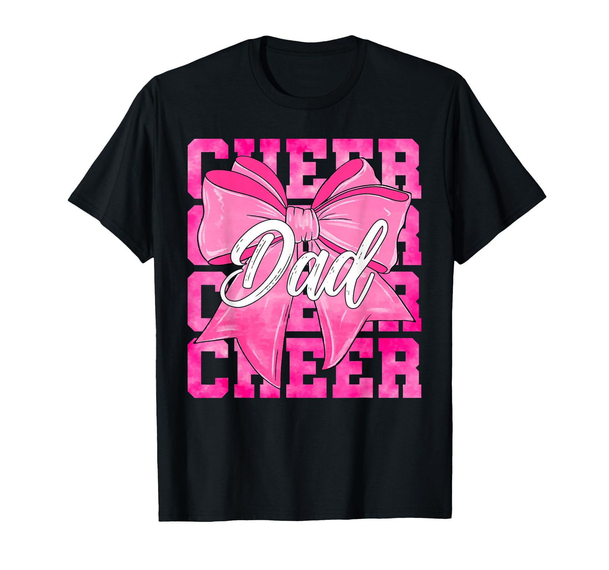 Cheer Dad Funny Fathers Day Coquette Bow T-Shirt - Graphic Print Unisex - T-Shirt, Sweatshirt, Hoodie