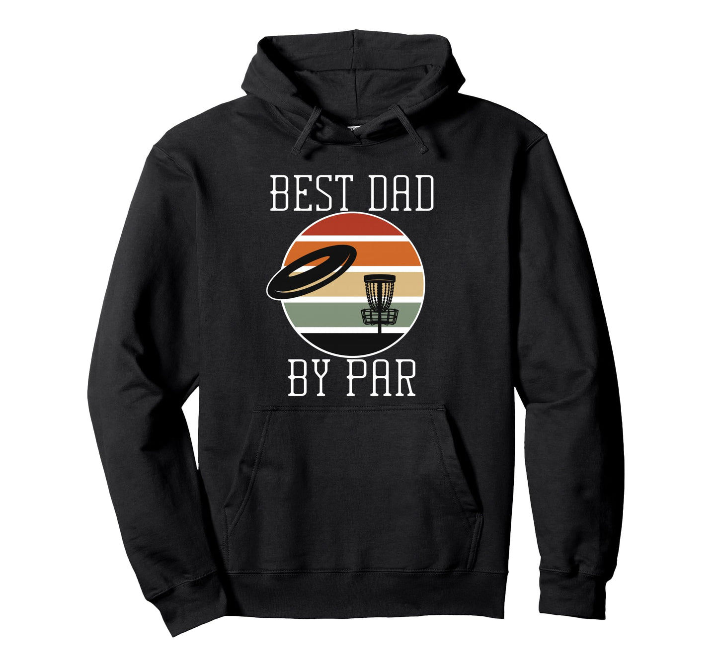 Best Dad Par Sunset Disc Golf Fathers Hoodie - Trendy Graphic for Adults - T-Shirt, Sweatshirt, Hoodie