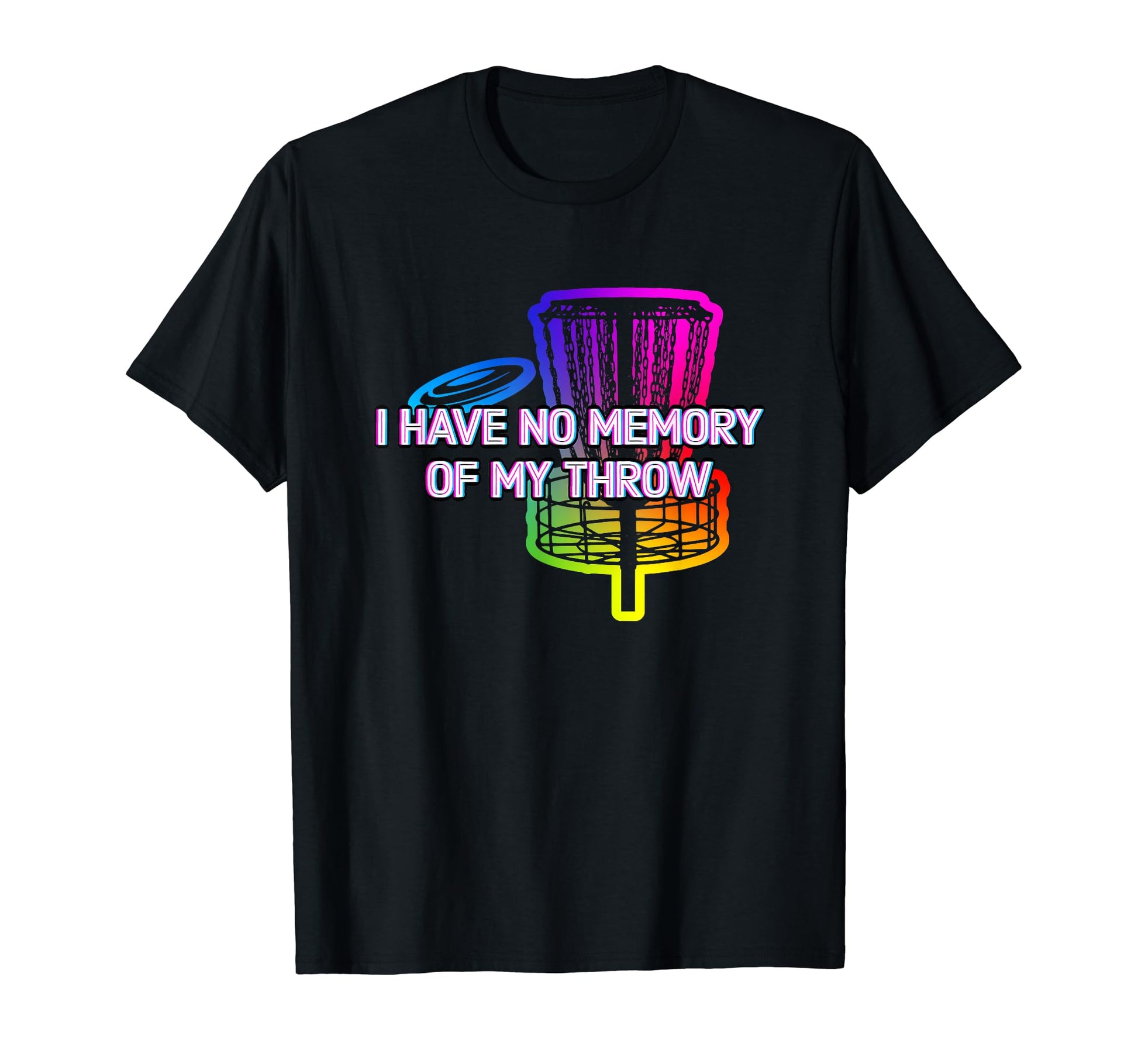 No Memory My Throw Disc Golf Dad T-Shirt - Casual Everyday Wear Men Women - T-Shirt, Sweatshirt, Hoodie