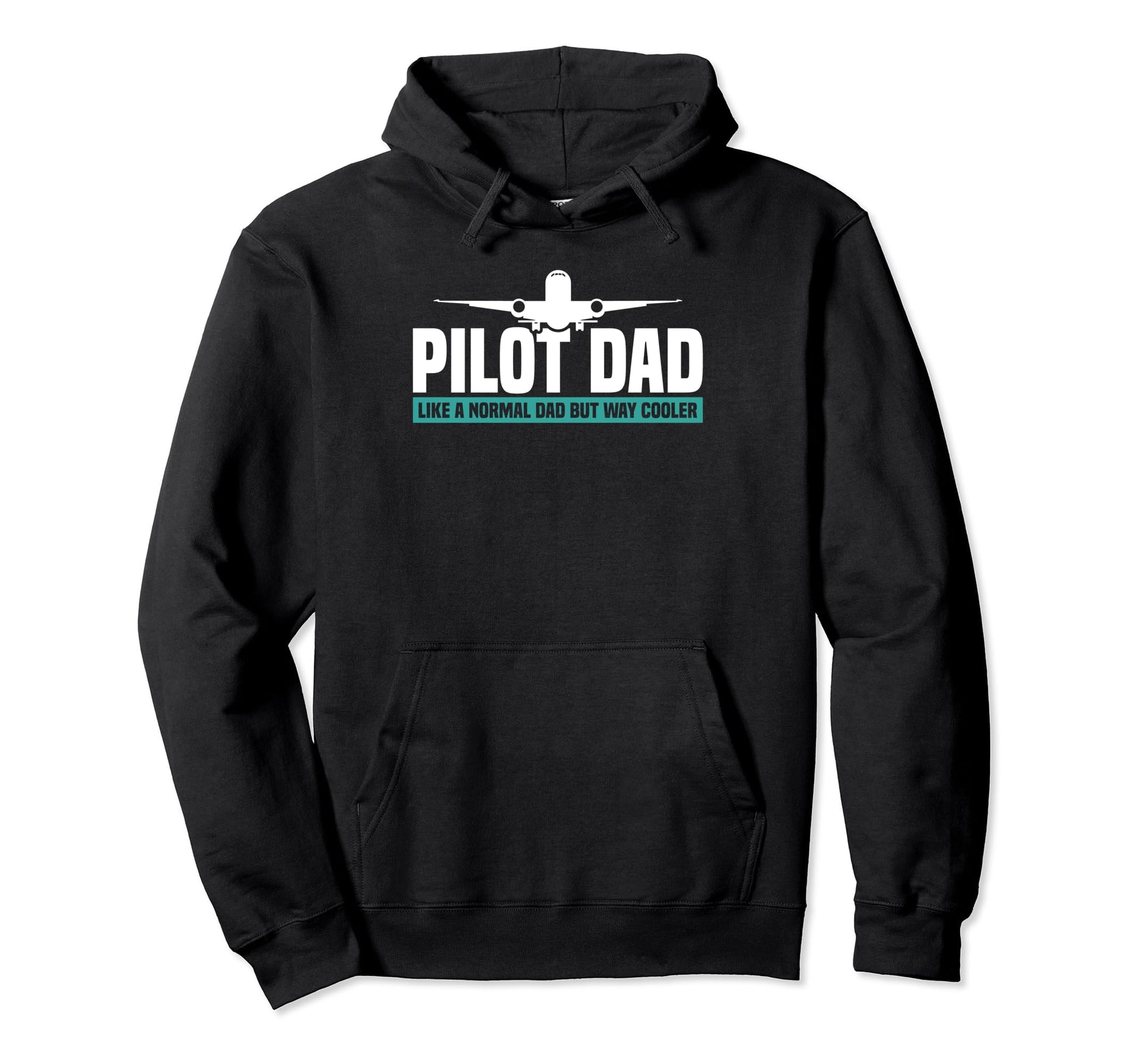 Pilot Dad Like Normal Dad But Cooler Hoodie - Casual Everyday Wear Unisex - T-Shirt, Sweatshirt, Hoodie