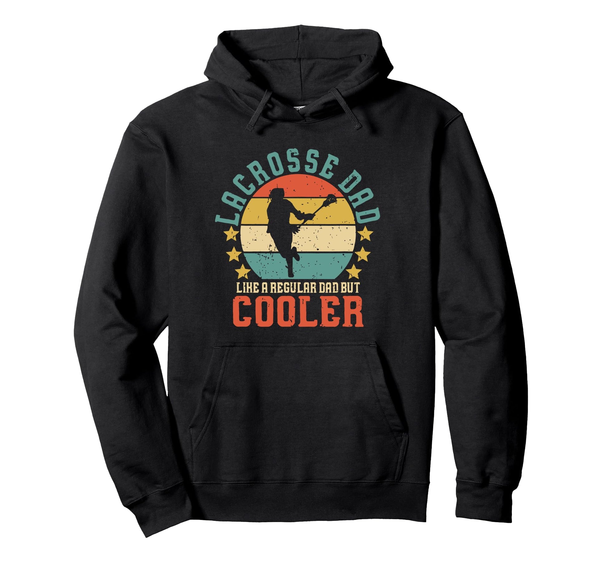 Lacrosse Dad Like Regular Dad But Hoodie - Streetwear Style for Adults - T-Shirt, Sweatshirt, Hoodie