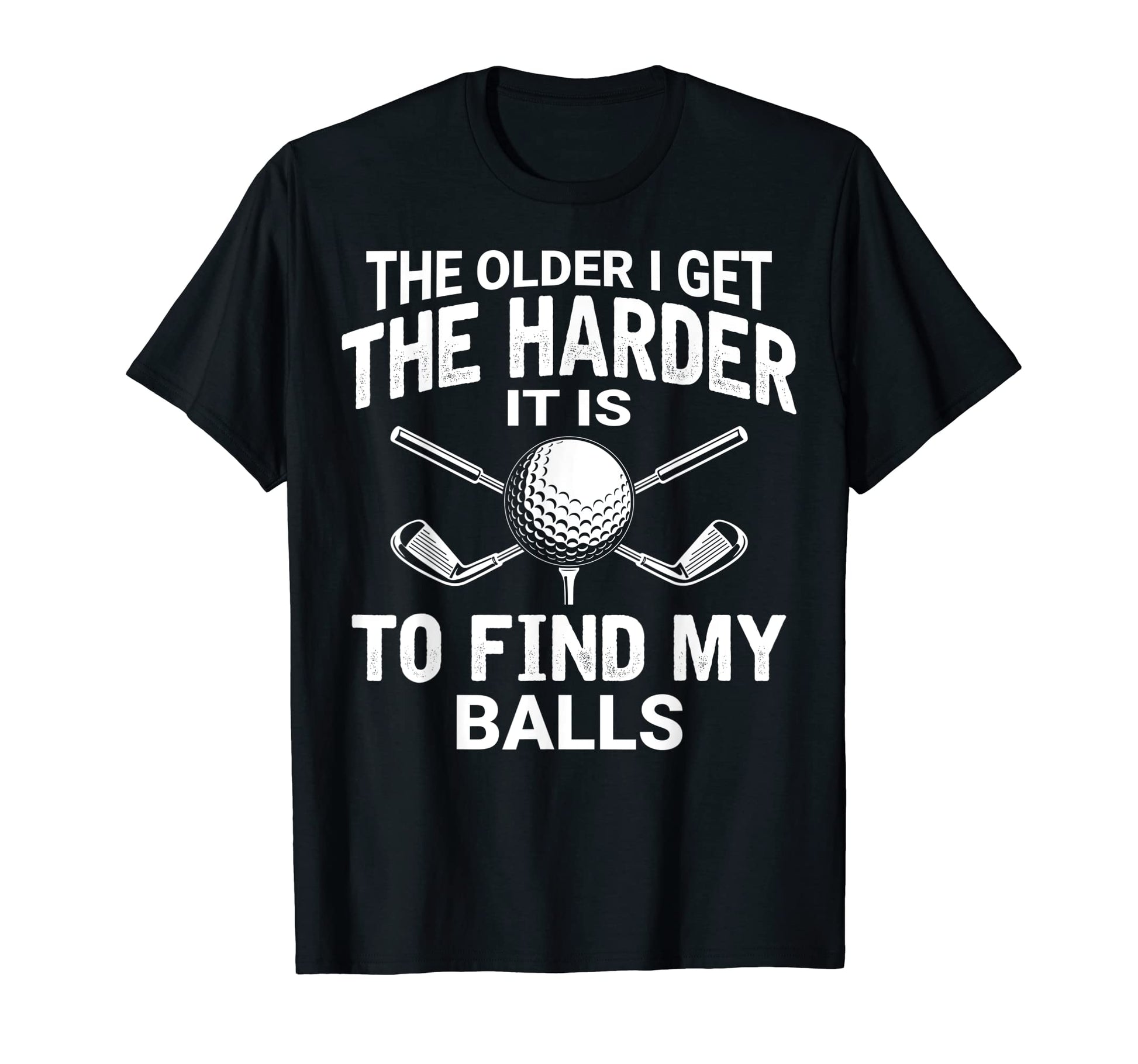 Find My Balls Golfer Golf Player T-Shirt - Custom Art Print for Adults - T-Shirt, Sweatshirt, Hoodie