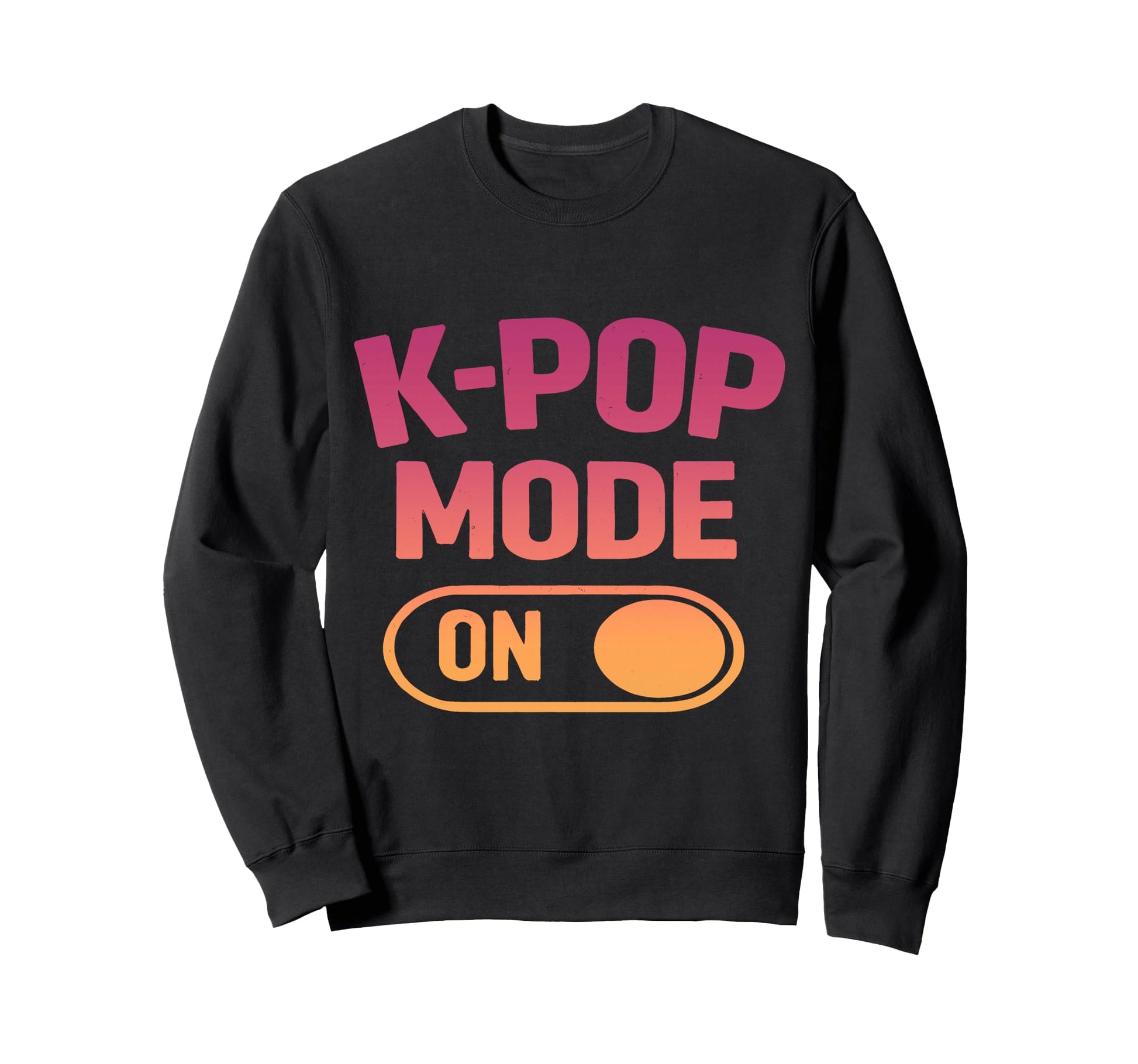 K Pop Lover Korean Pop Music Fan Sweatshirt - Unique Graphic Men Women - T-Shirt, Sweatshirt, Hoodie