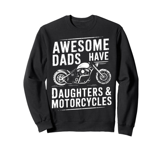 Awesome Dads Have Daughters Sweatshirt - Novelty Apparel Men Women - T-Shirt, Sweatshirt, Hoodie