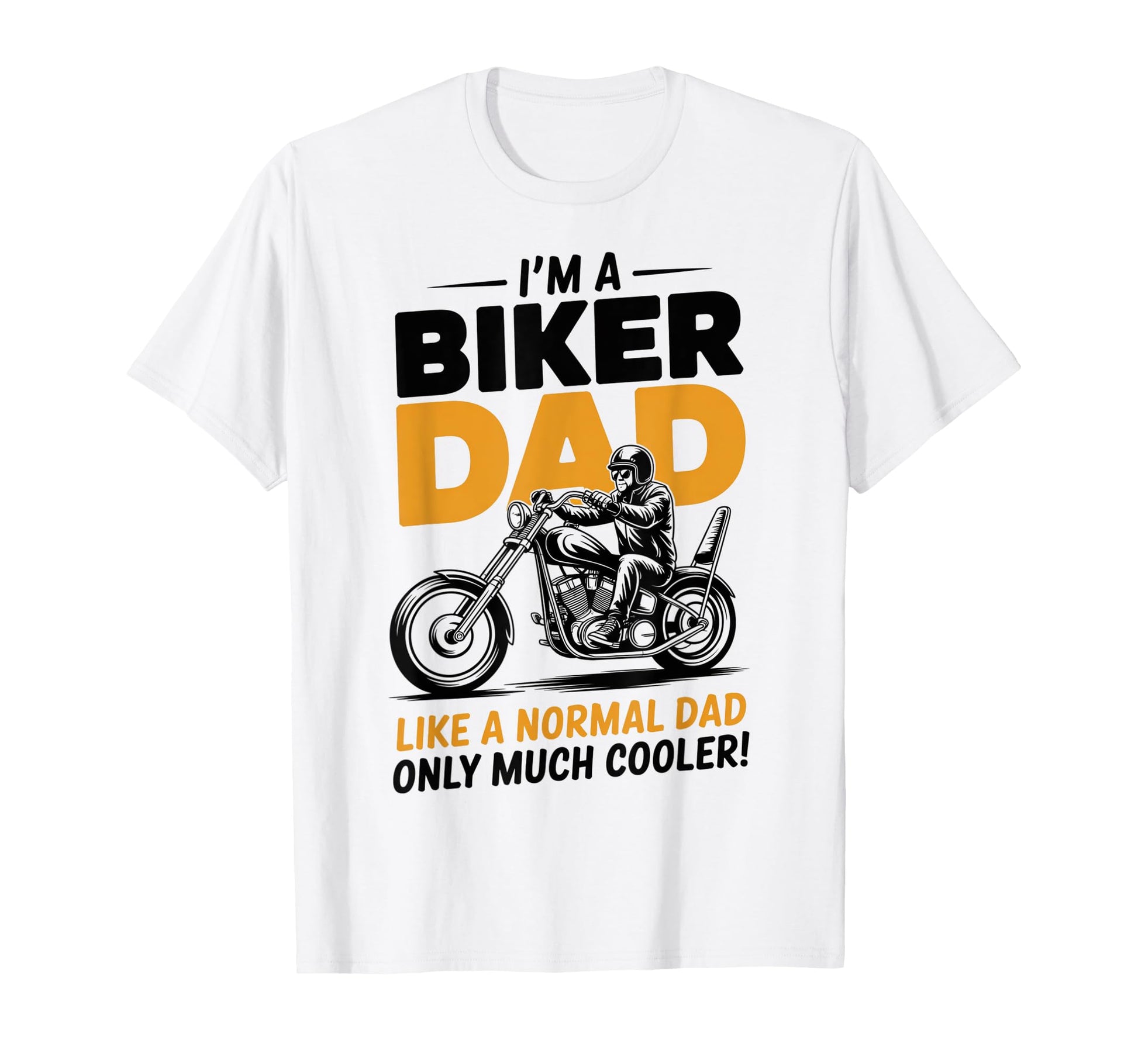 Im Biker Dad Motorcycle Funny Bike T-Shirt - Custom Art Print Unisex - T-Shirt, Sweatshirt, Hoodie