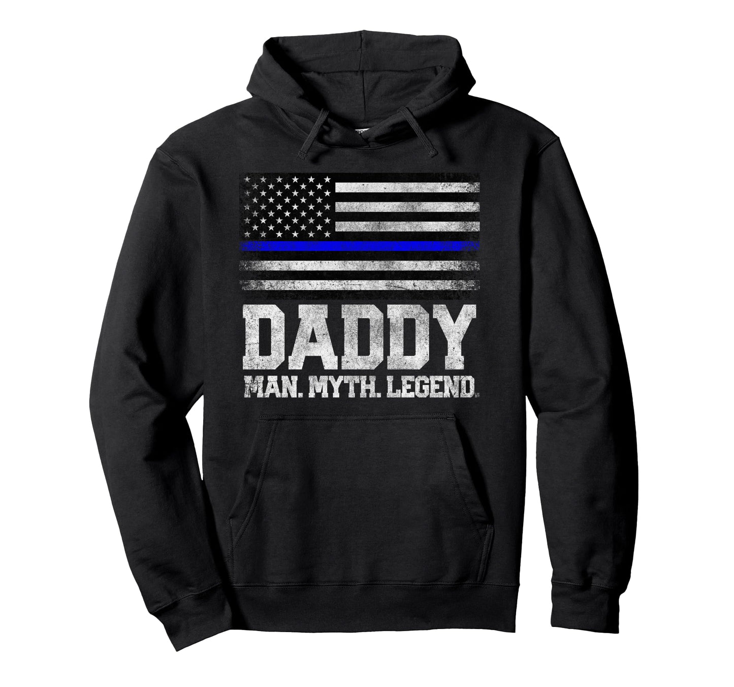 Daddy Dad Myth Legend Fathers Day 4Th Hoodie - Novelty Apparel Men Women - T-Shirt, Sweatshirt, Hoodie