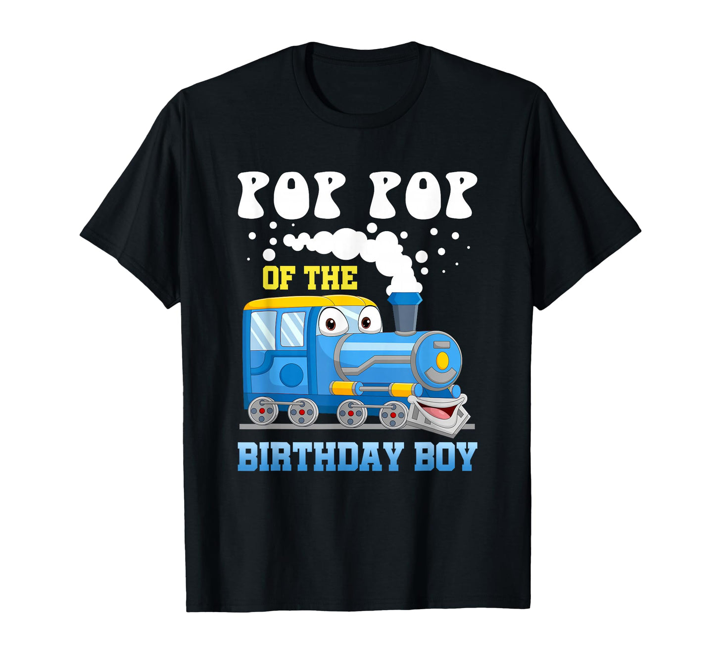 Pop Pop Birthday Train Lover Family T-Shirt - Trendy Graphic Unisex - T-Shirt, Sweatshirt, Hoodie