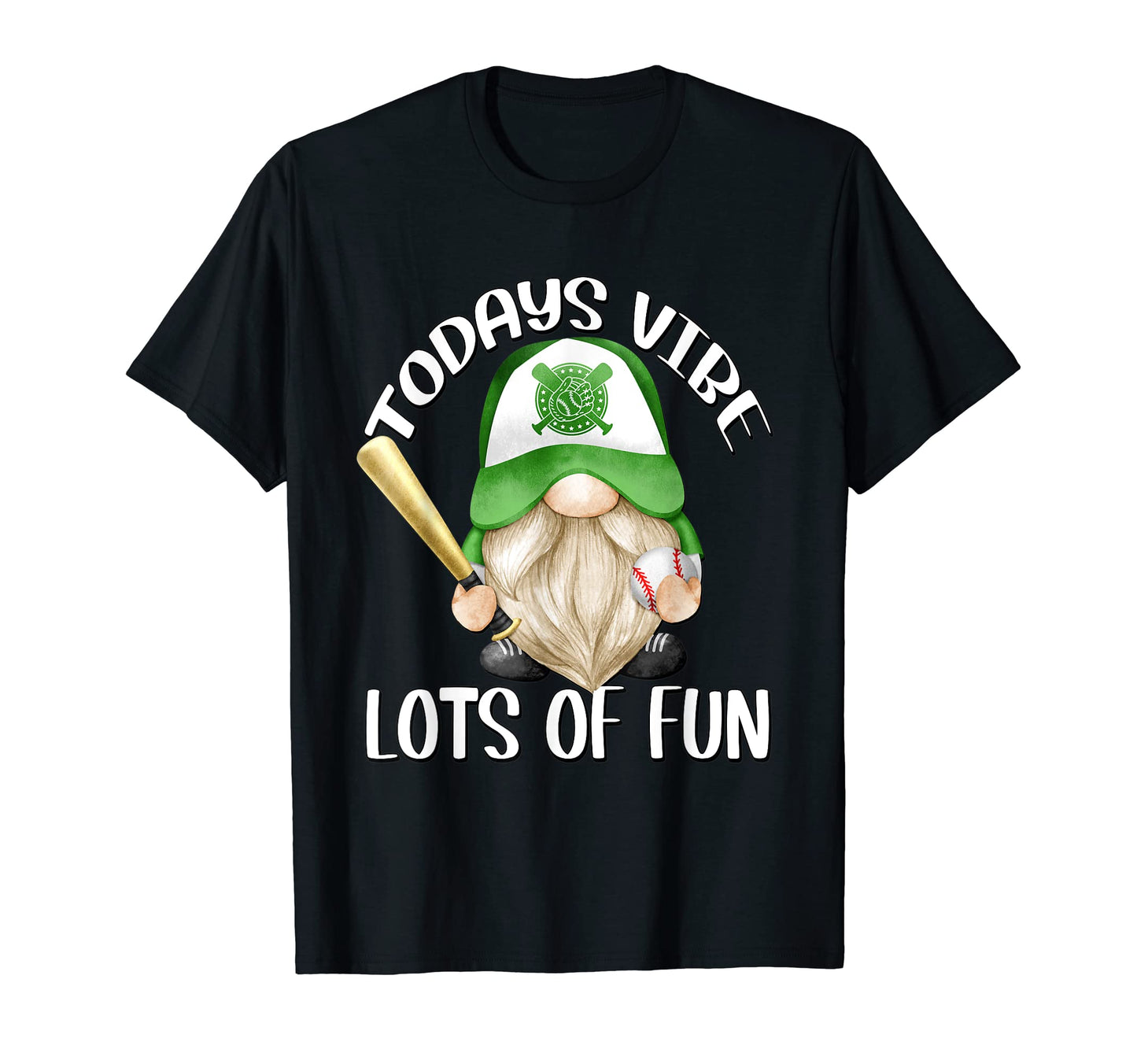 Gnome Baseball Todays Vibe Lots Fun T-Shirt - Minimalist Print for Adults - T-Shirt, Sweatshirt, Hoodie