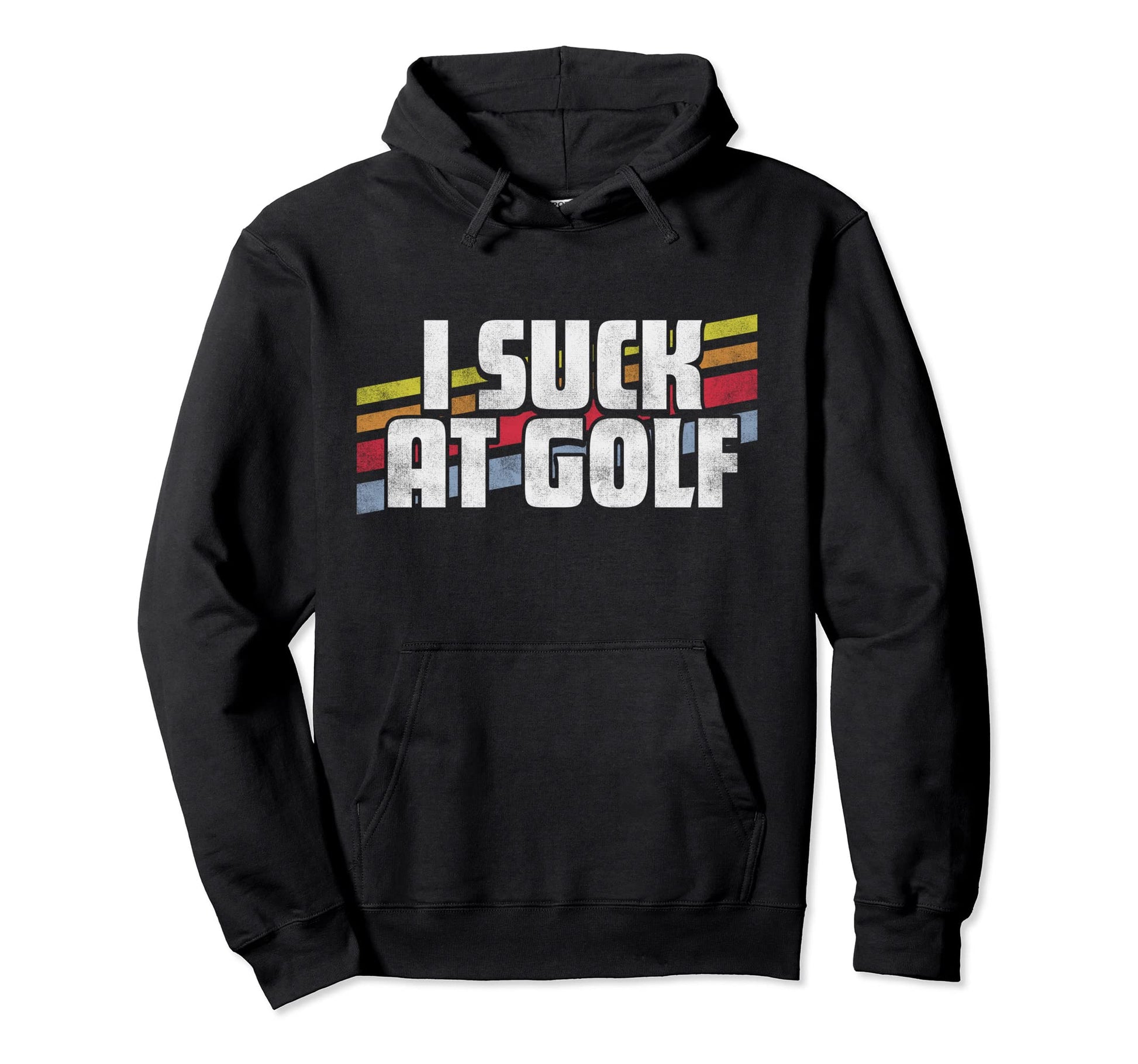 I Suck Golf Funny Sayings Hoodie - Casual Everyday Wear Men Women - T-Shirt, Sweatshirt, Hoodie
